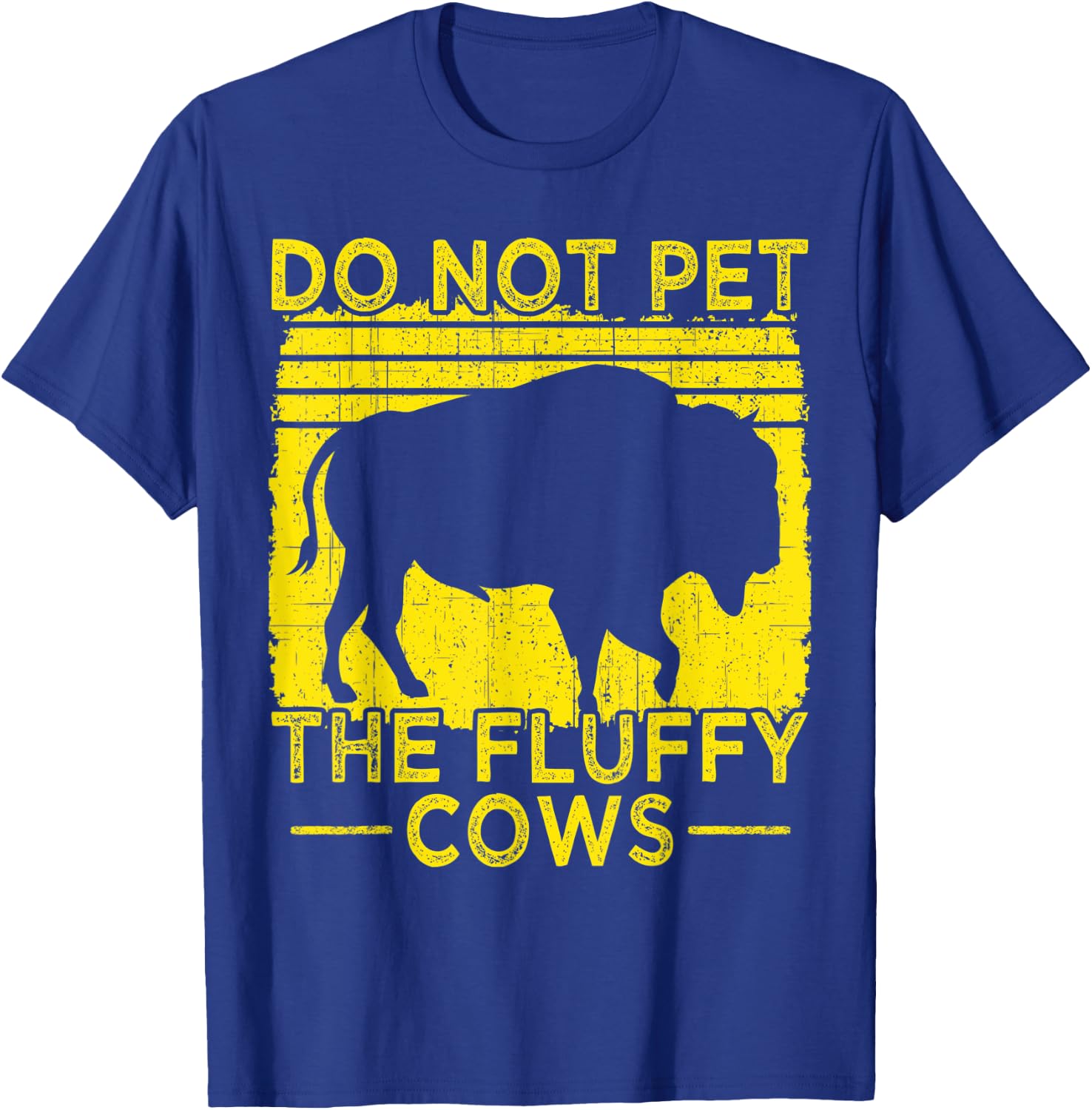 Do Not Pet The Fluffy Cows, Bison Retro Vintage T-Shirt - T-Shirt | Royal