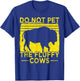 Do Not Pet The Fluffy Cows, Bison Retro Vintage T-Shirt - T-Shirt | Royal