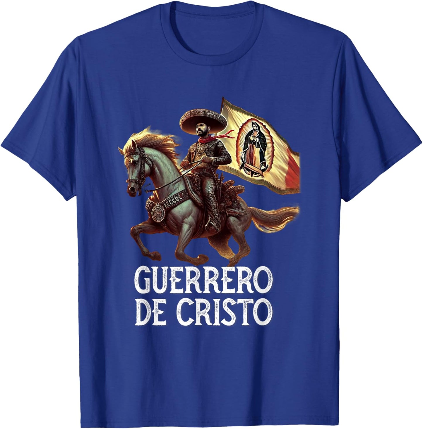 Viva Cristo Rey Guadalupe Catholic Cristeros T-Shirt - T-Shirt | Royal