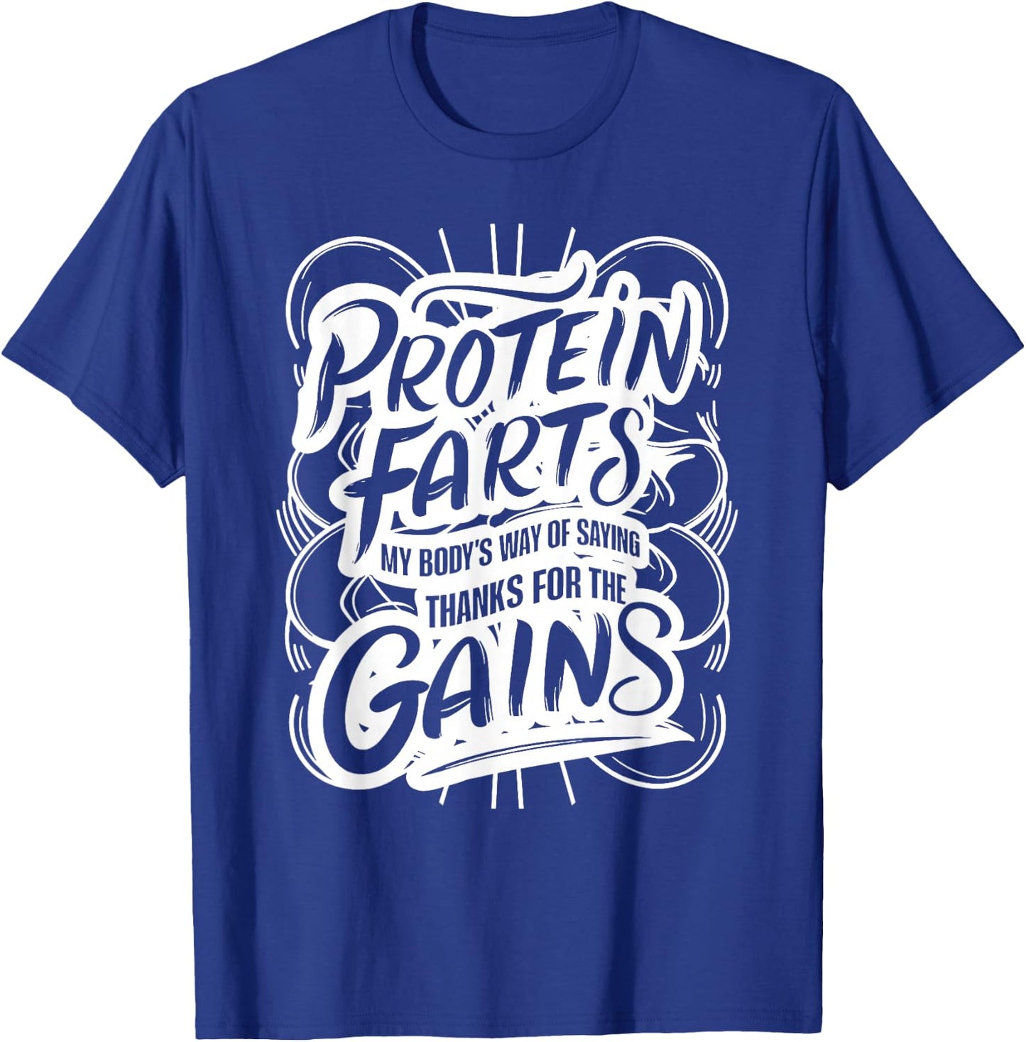 Funny Bodybuilder Lifting Muscles Workout Protein Farts T-Shirt - T-Shirt | Royal