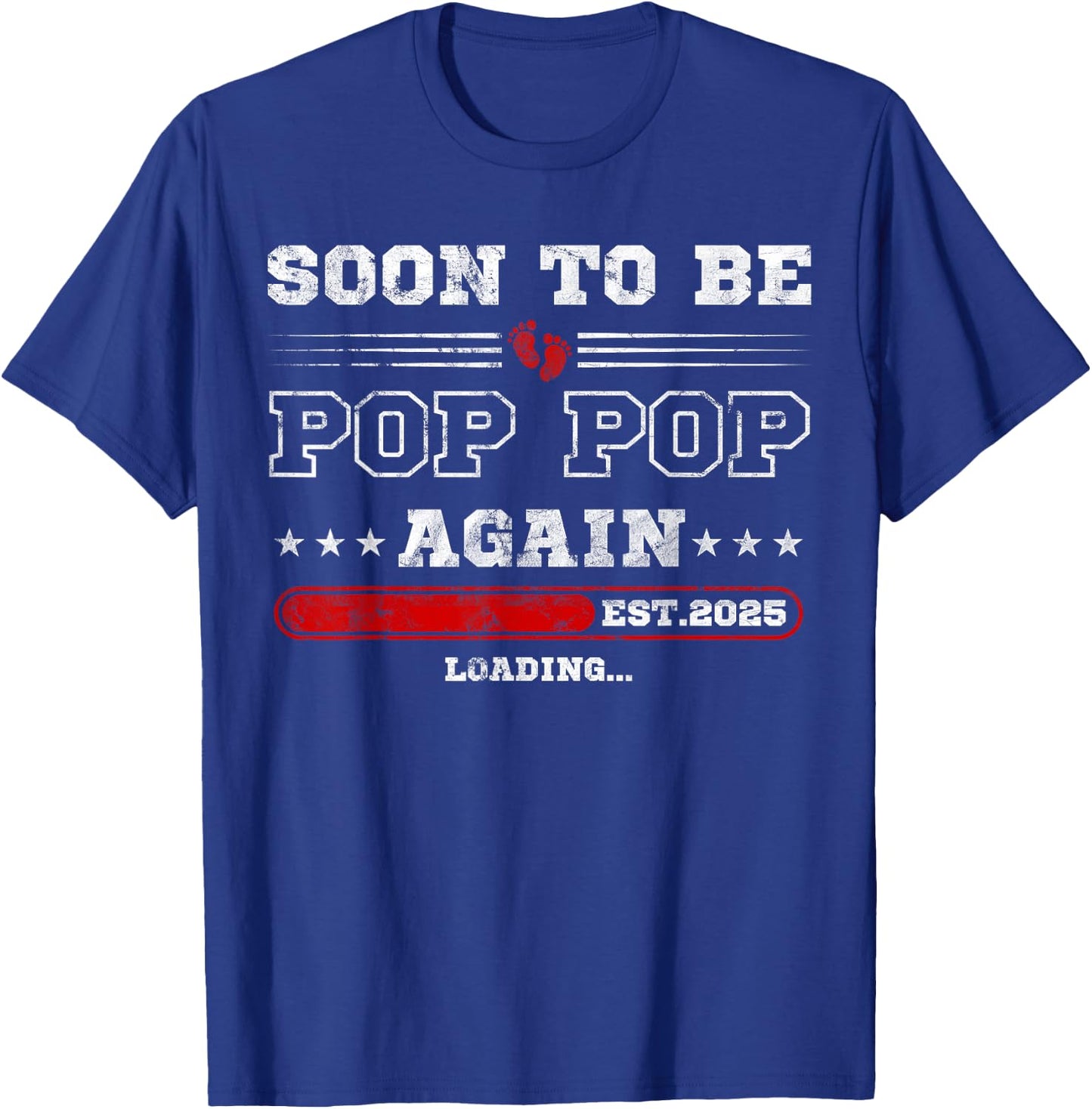 Soon to Be Pop Pop Again est. 2025 Loading Promoted Pops T-Shirt - T-Shirt | Royal