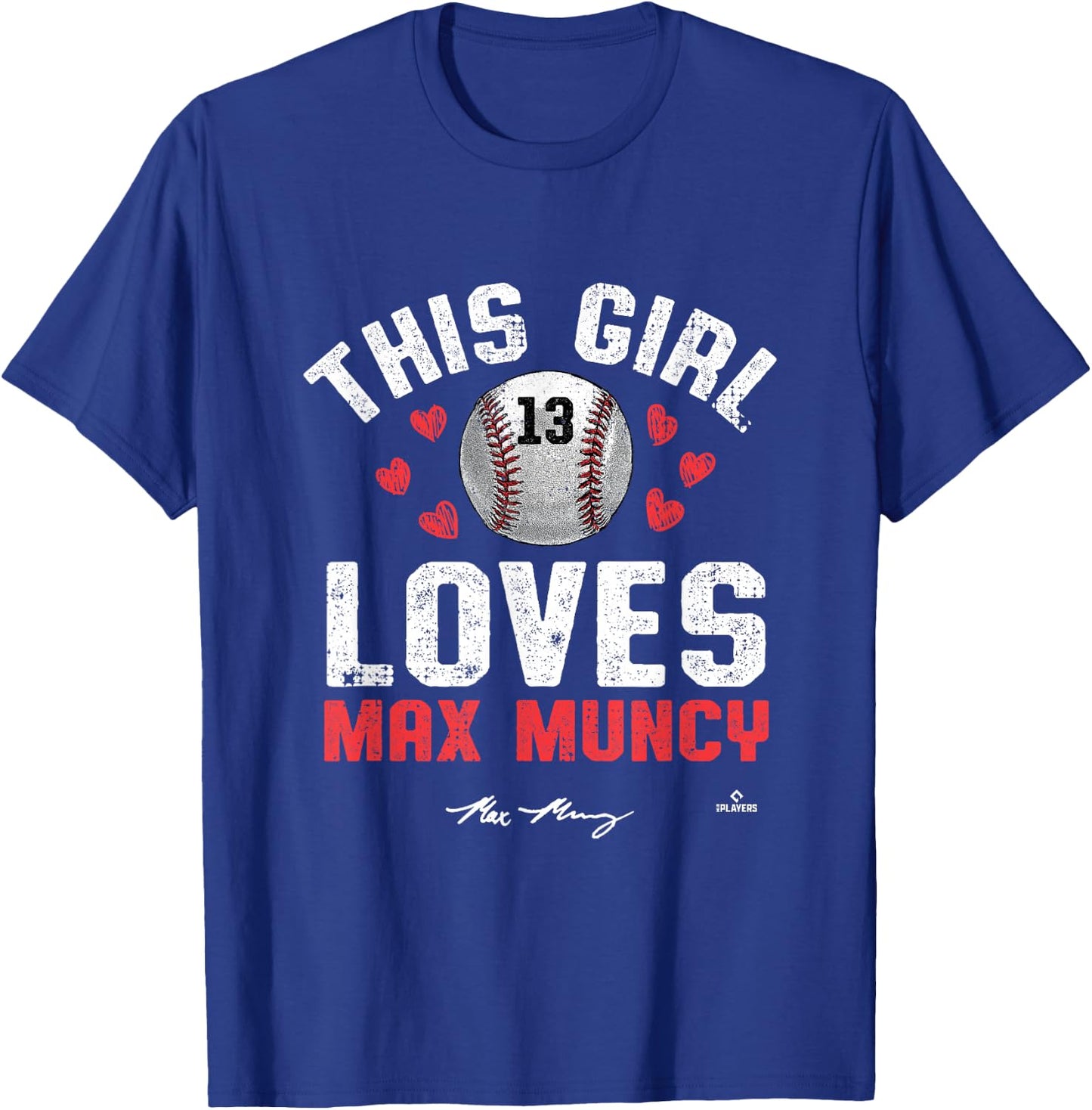 This Girl Loves Max Muncy Los Angeles MLBPA T-Shirt - T-Shirt | Royal