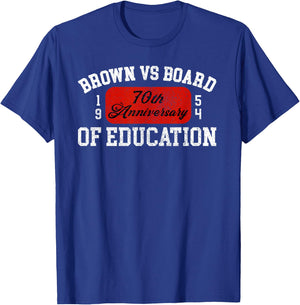 Brown Vs Board Of Education 70th Anniversary Civil Rights T-Shirt - T-Shirt | Royal