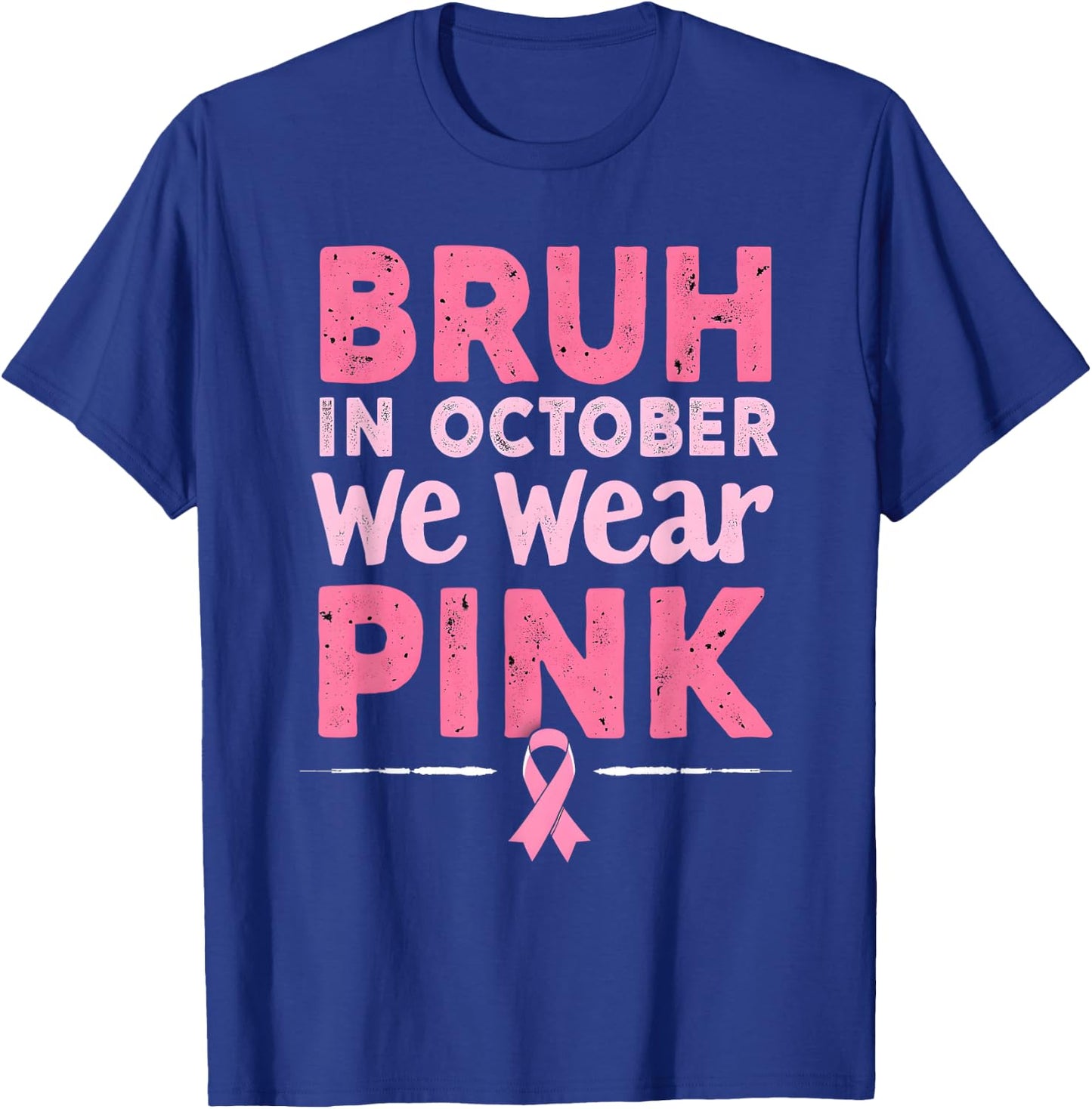 Breast Cancer Awareness Kids Boys Bruh In October Wear Pink T-Shirt - T-Shirt | Royal