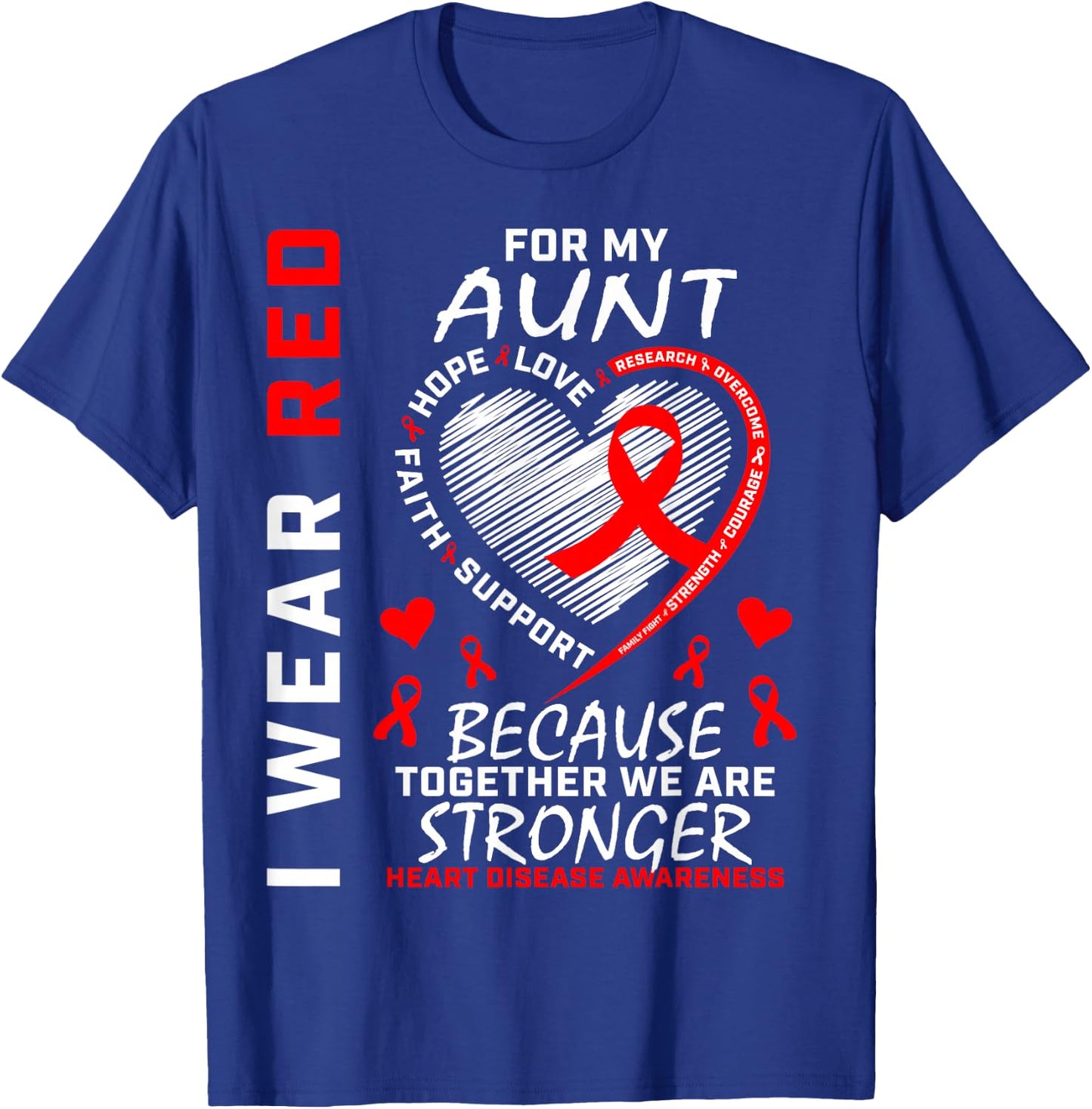 I Wear Red For My Aunt Heart Disease Awareness Clothing T-Shirt - T-Shirt | Royal