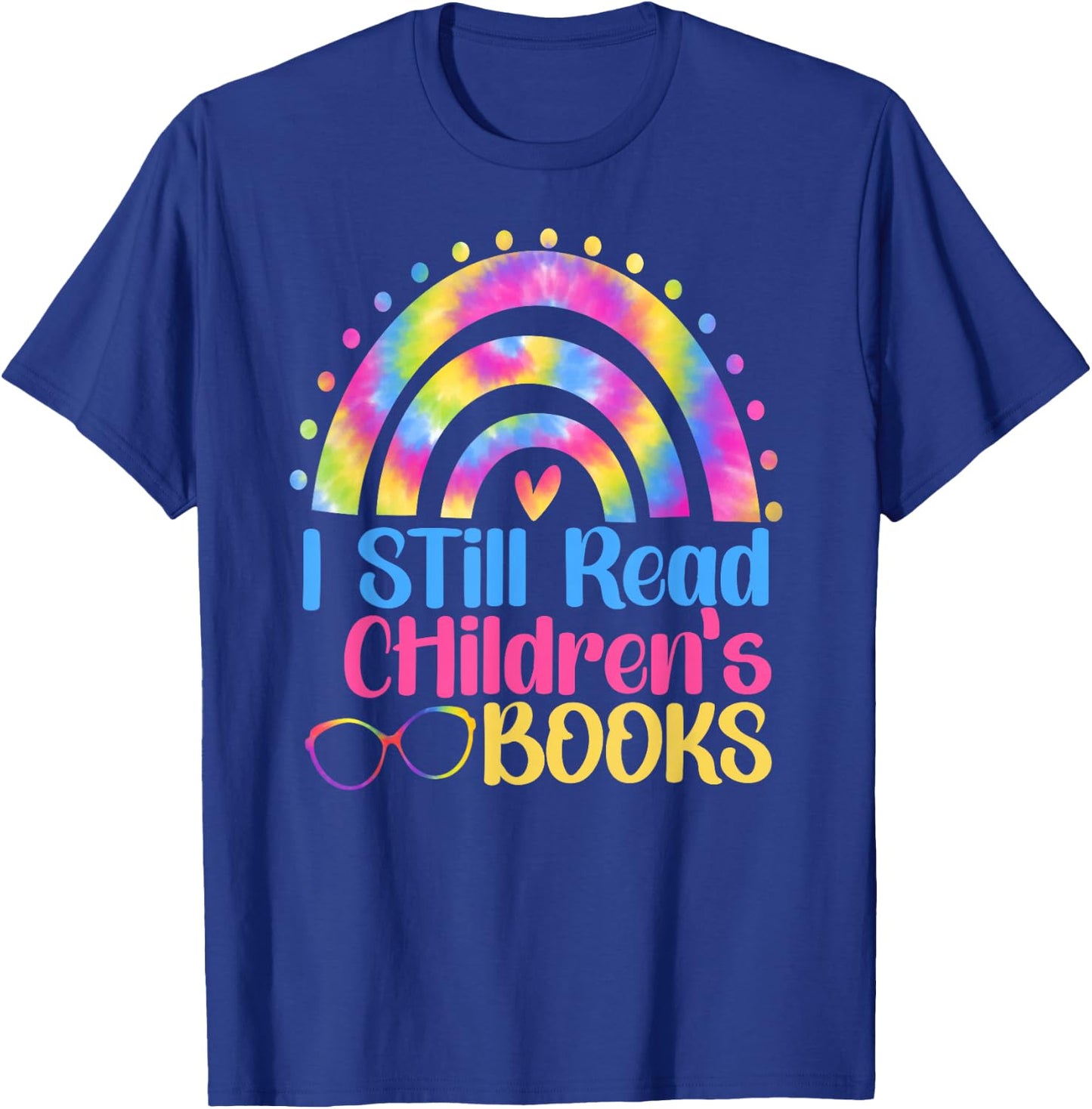 I Still Read Children's books Tie Dye Rainbow Teacher T-Shirt - T-Shirt | Royal