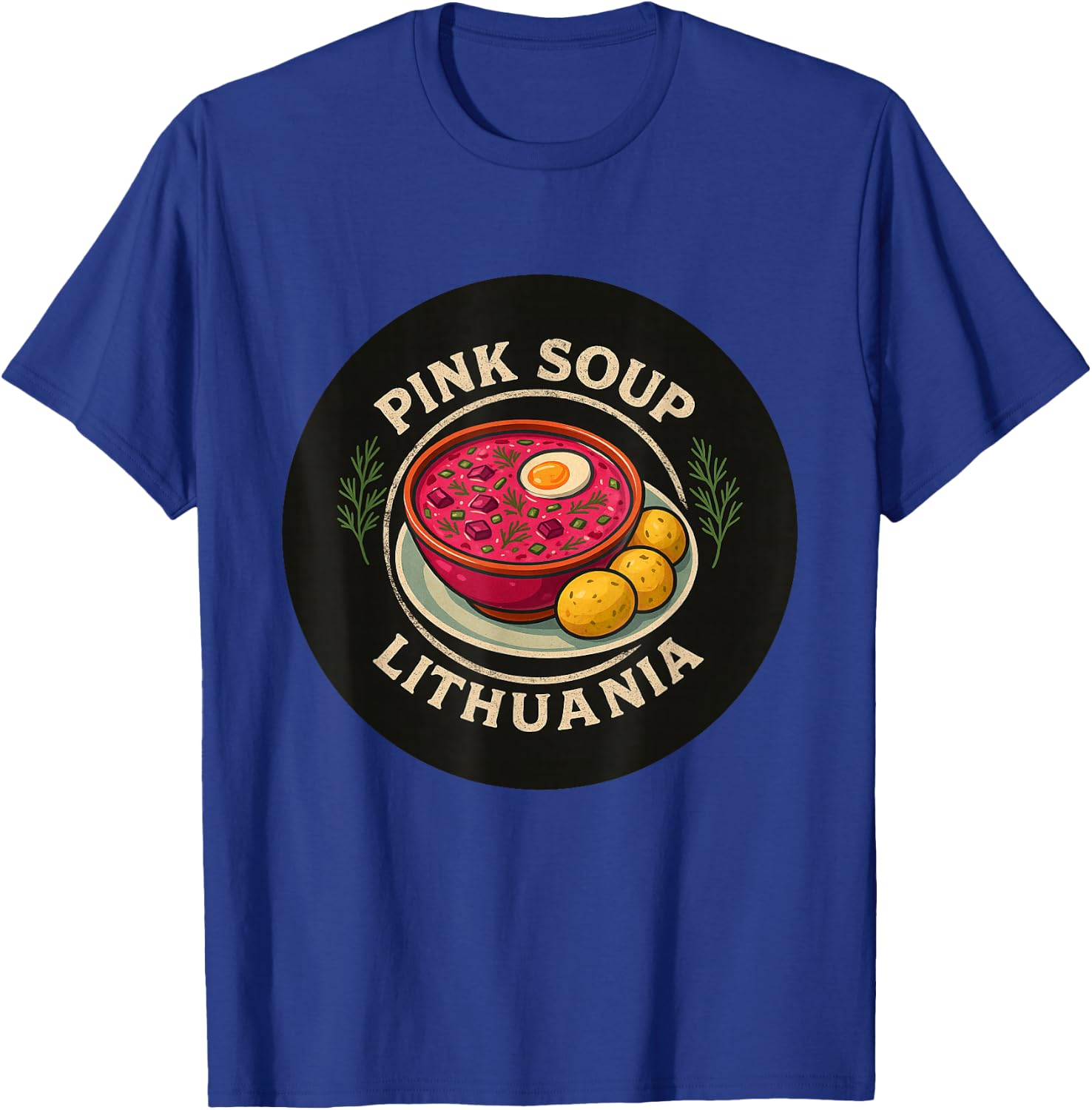 Lithuanian Saltibarsciai Cold Beetroot Pink Soup Lithuania T-Shirt - T-Shirt | Royal