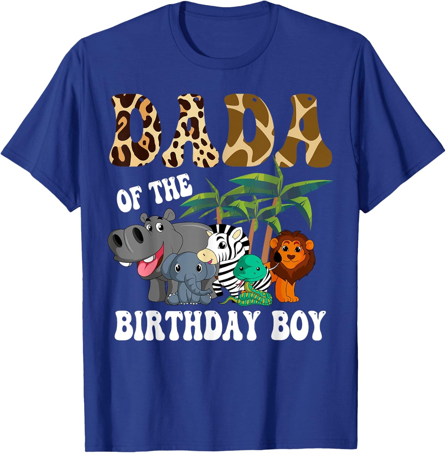 Dada of the Birthday Boy Zoo Bday Safari Celebration T-Shirt - T-Shirt | Royal