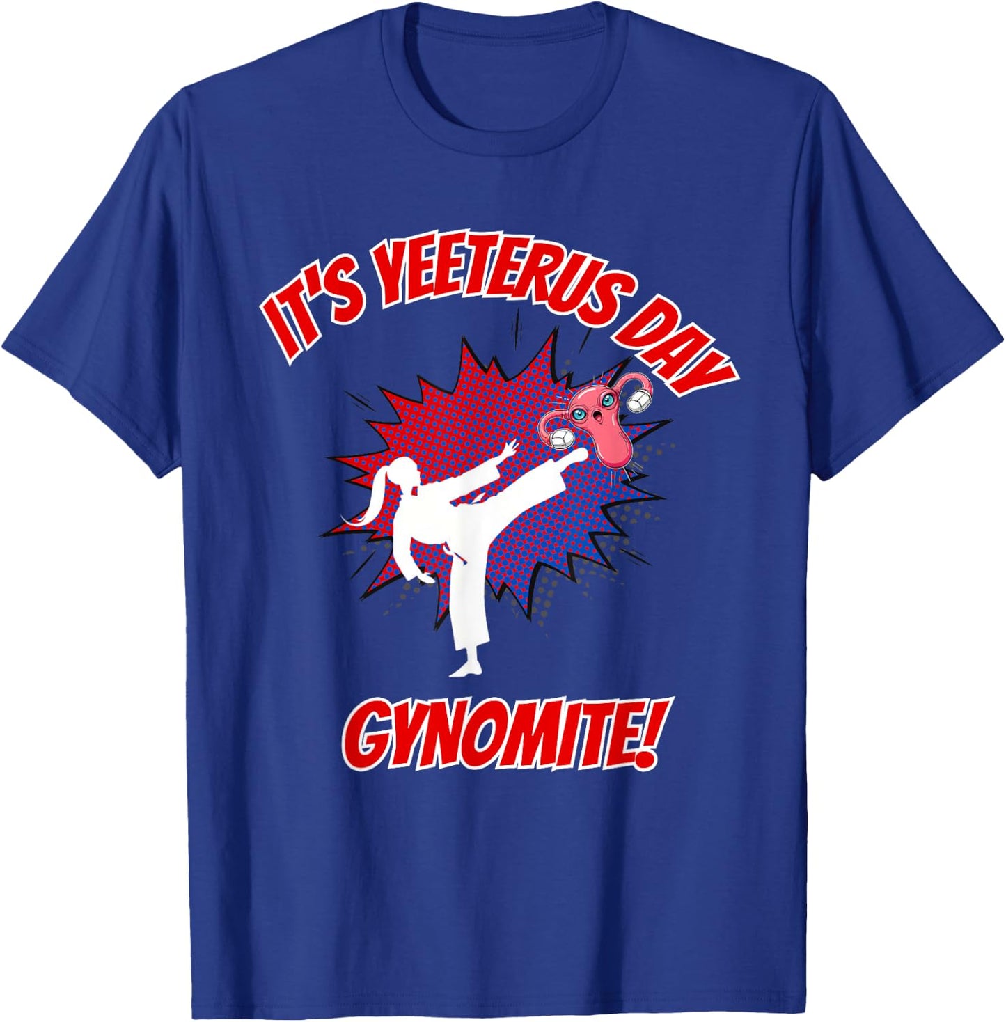 Hysterectomy Party Uterus Removal Yeeterus Yeet T-Shirt - T-Shirt | Royal