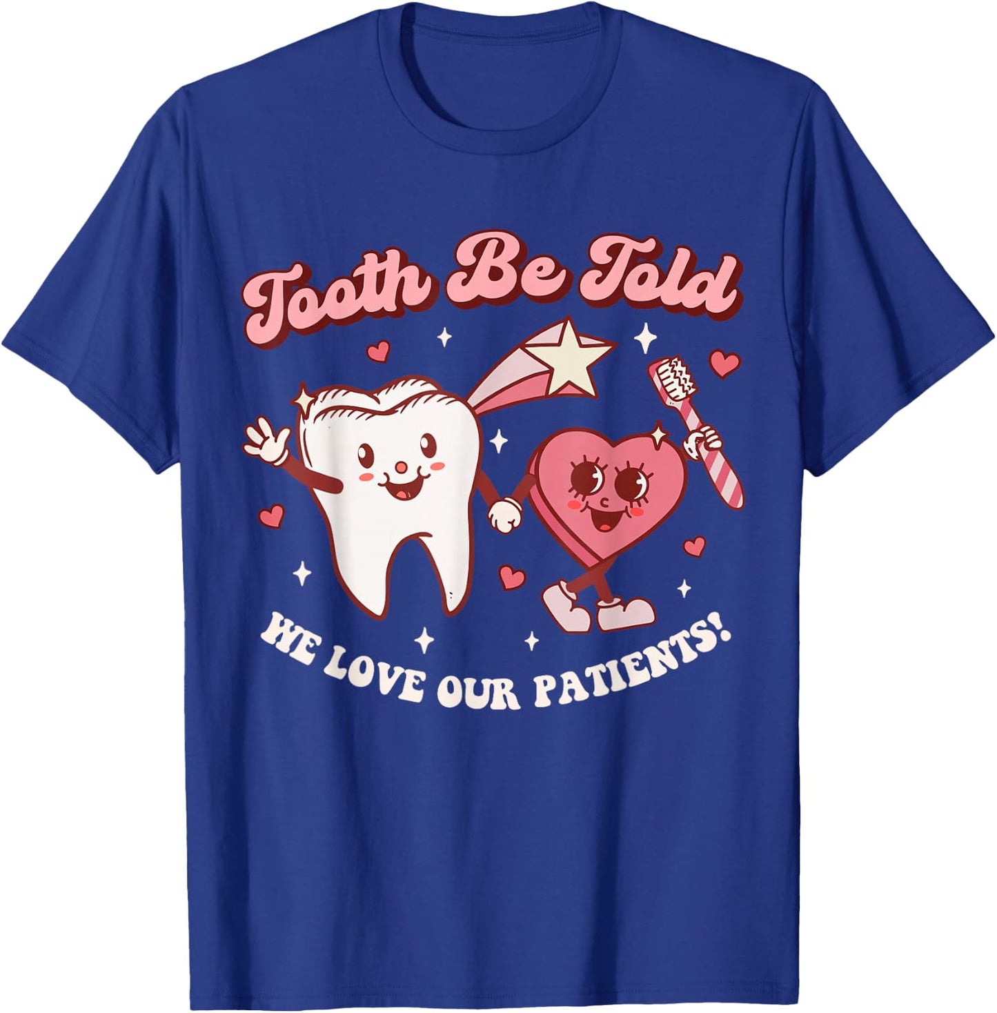 Valentines Day Dental Hygienist Squad Groovy Dentist Tooth T-Shirt - T-Shirt | Royal