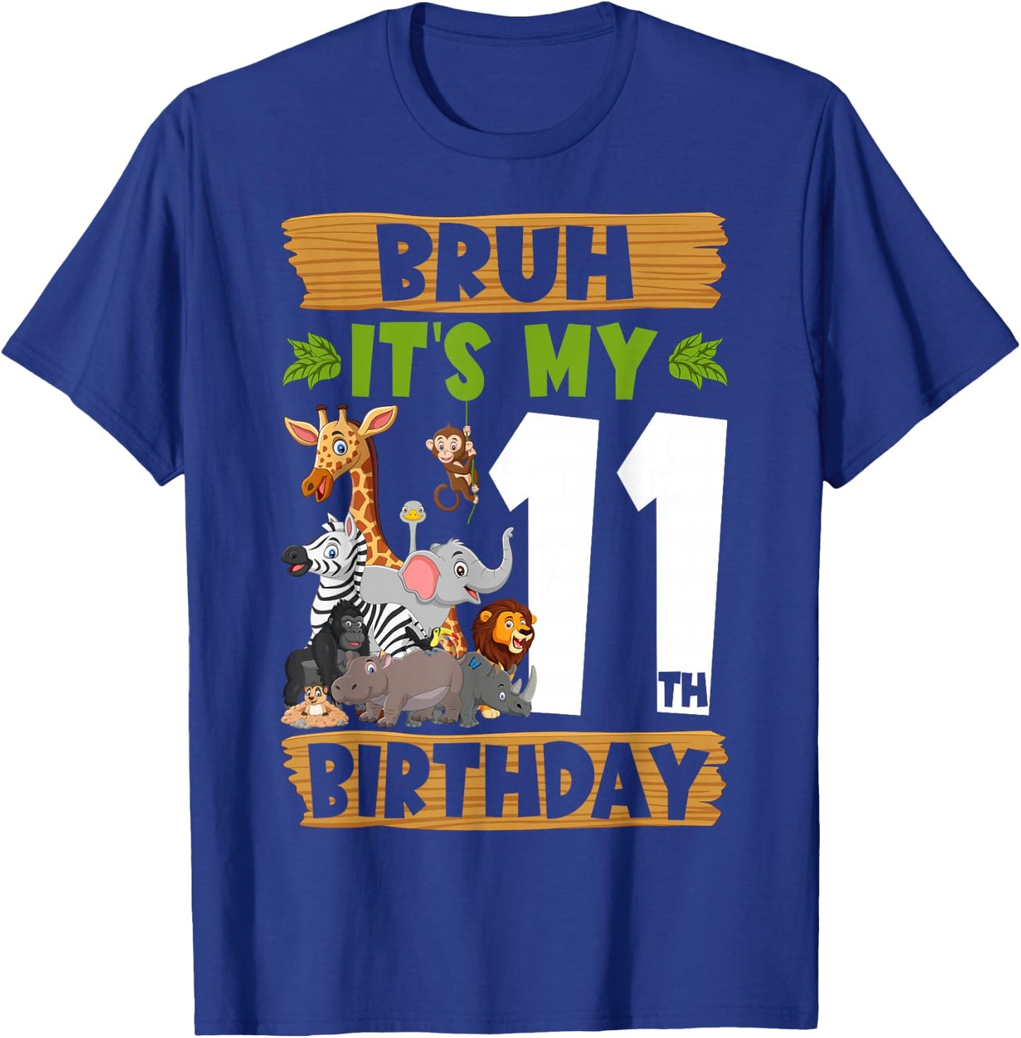 Bruh It's My 11th Birthday Animals Jungle Safari 11 Year Old T-Shirt - T-Shirt | Royal