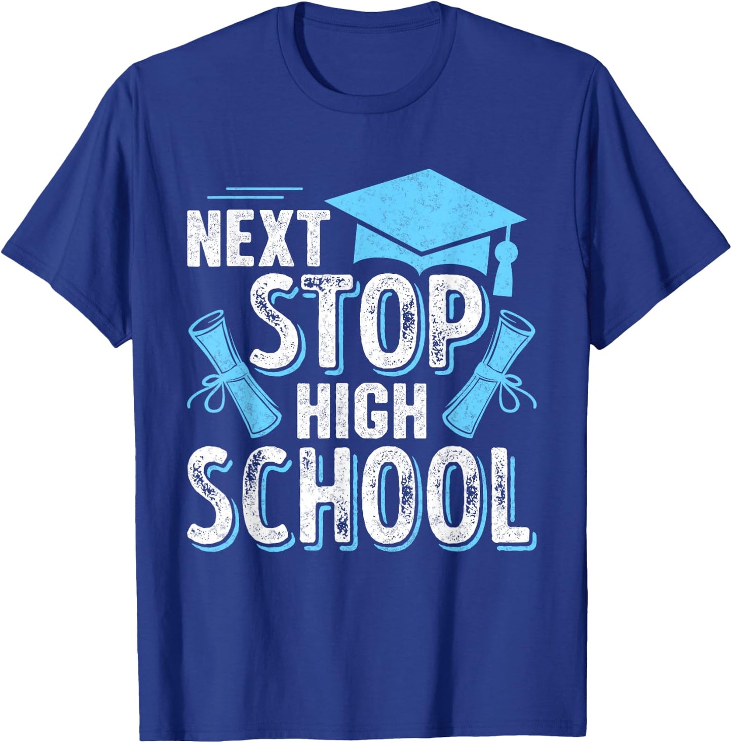 Next Stop High School 2025 Last Day Of School Graduation T-Shirt - T-Shirt | Royal