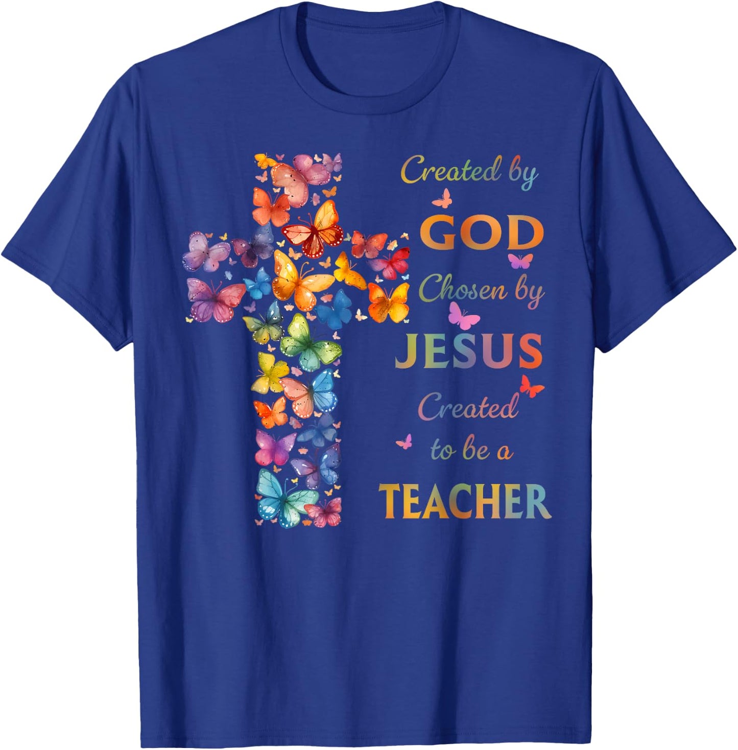 Created By God Called To Teach Butterfly Cross Christian T-Shirt - T-Shirt | Royal