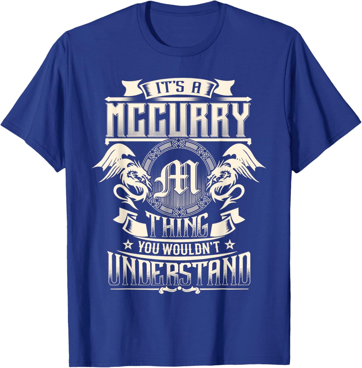 It's A MCCURRY Thing You Wouldn't Understand Family Name T-Shirt - T-Shirt | Royal