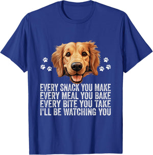 Every Snack You Make Funny Golden Retriever Dog Dad Mom T-Shirt - T-Shirt | Royal
