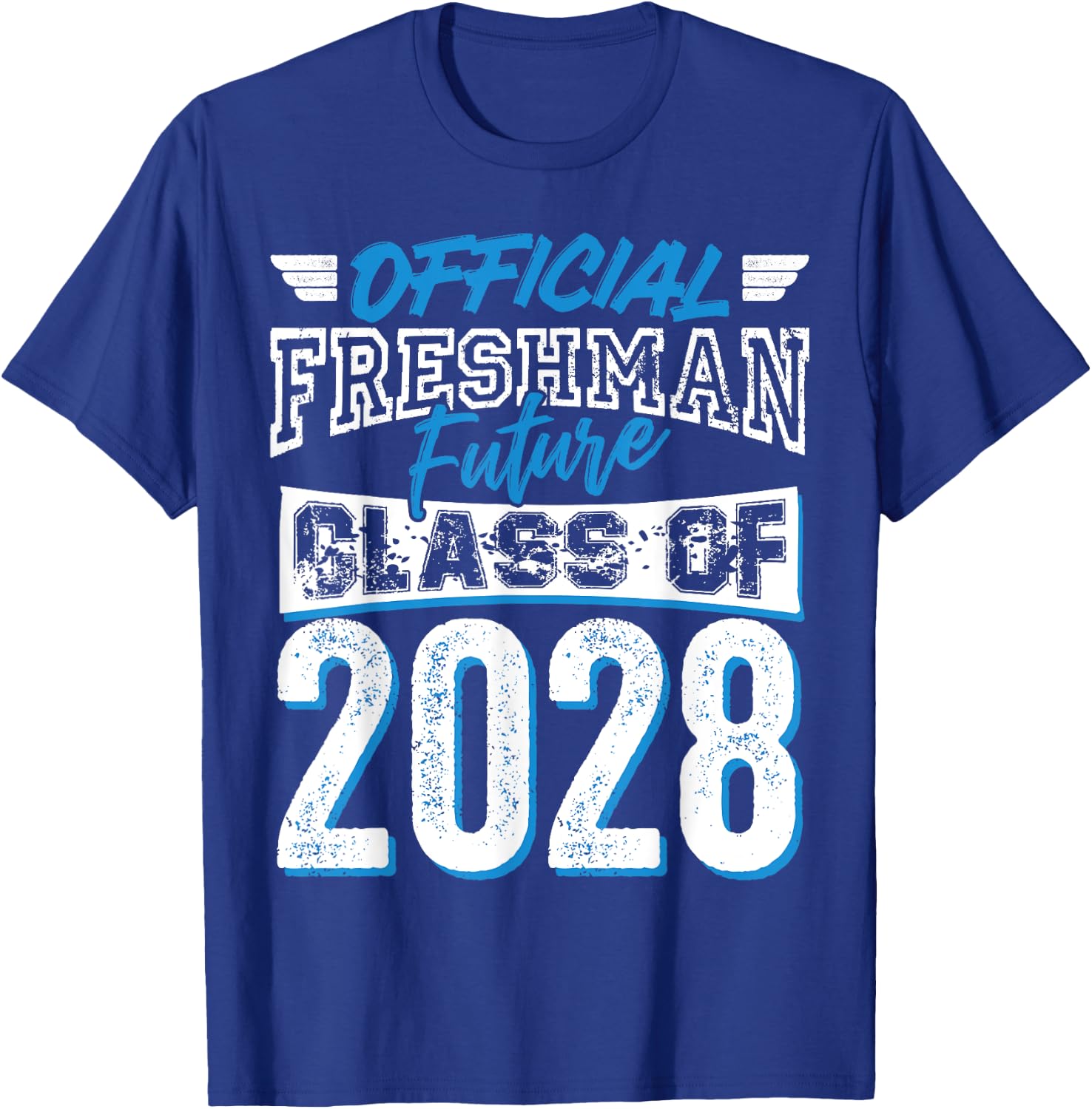 Official Freshman Future Class 2028 9th Grade First Day Crew T-Shirt - T-Shirt | Royal