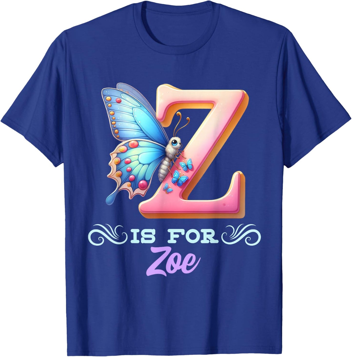 Z Is For Zoe Girly Butterfly And Flower Initial Name T-Shirt - T-Shirt | Royal