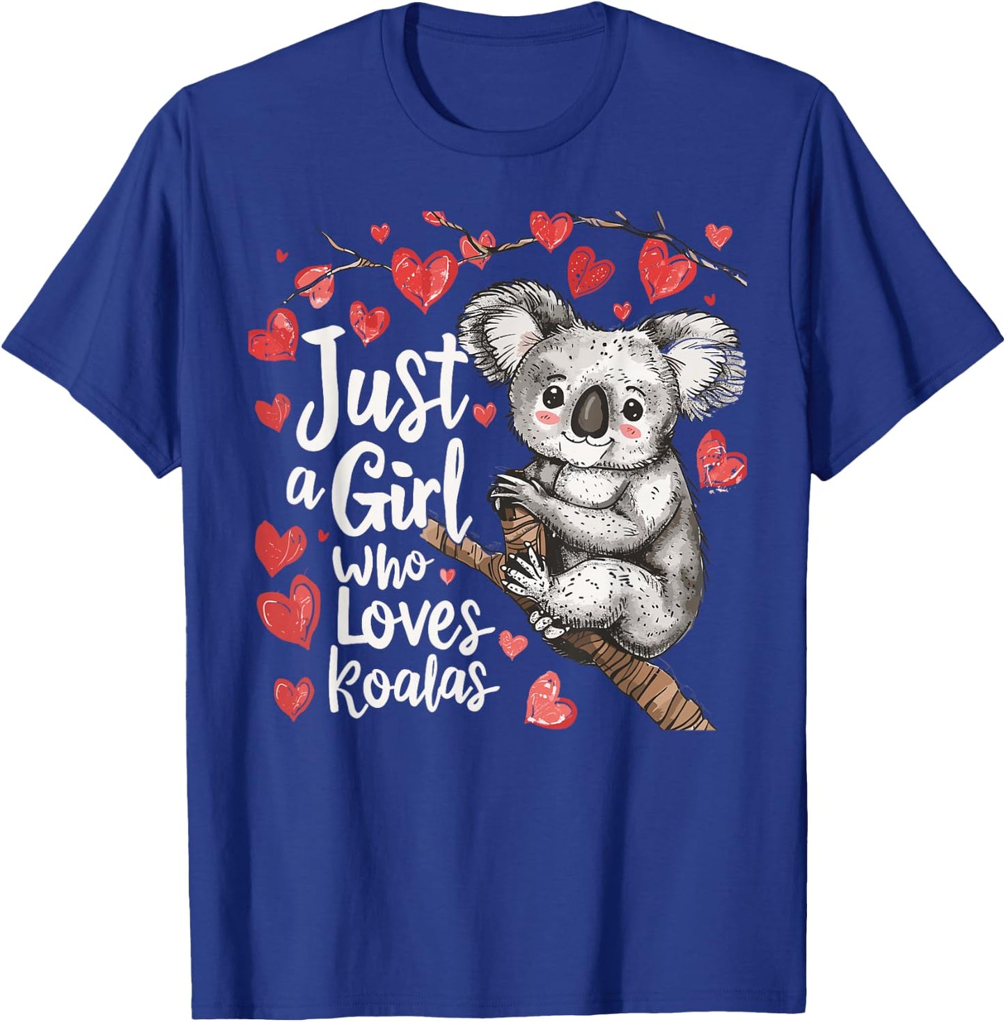 Cute Koala Lovers Gift Just A Girl Who Loves Koalas T-Shirt - T-Shirt | Royal