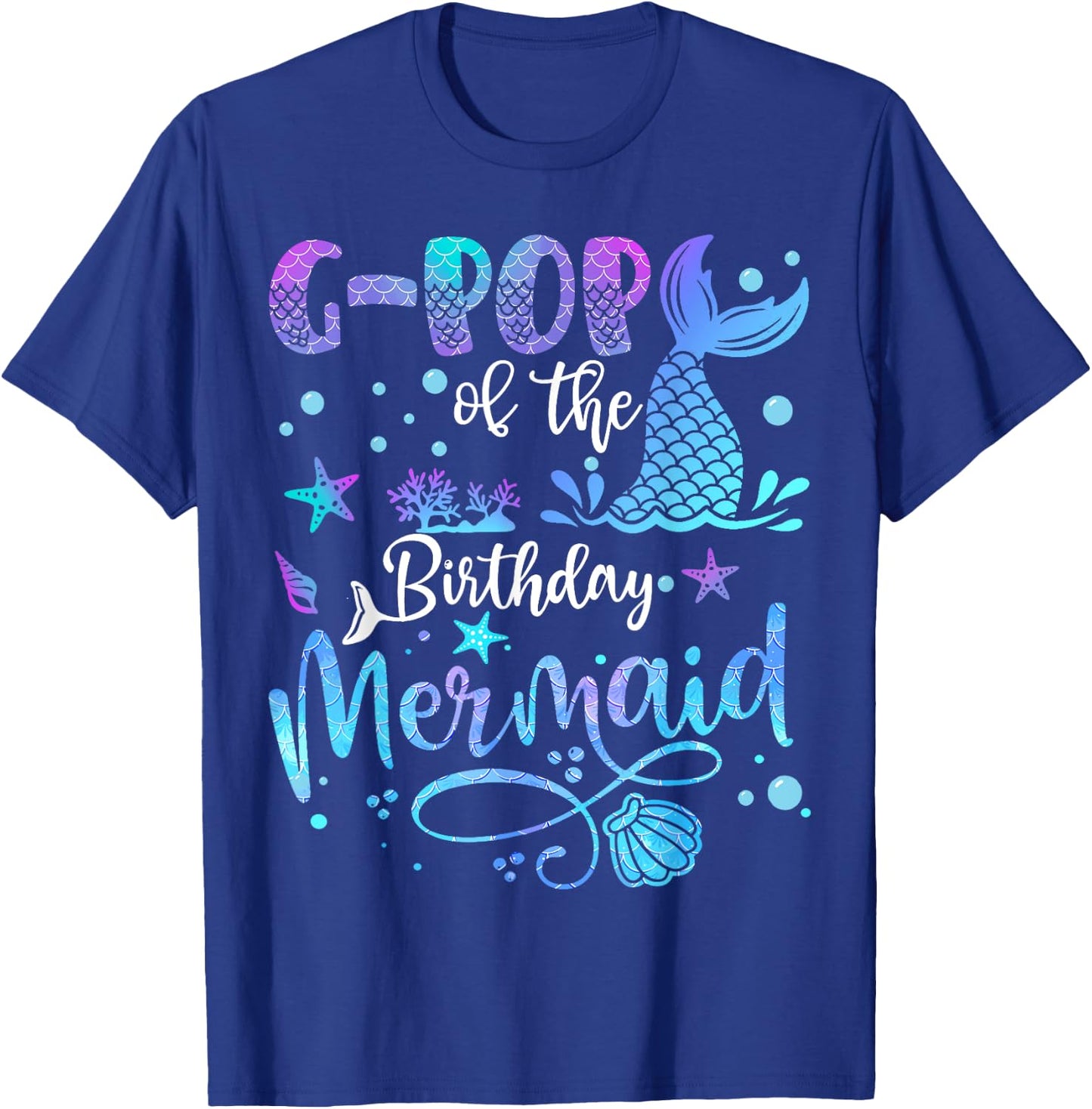 G-Pop Of The Birthday Mermaid Bday Party Mermaid T-Shirt - T-Shirt | Royal