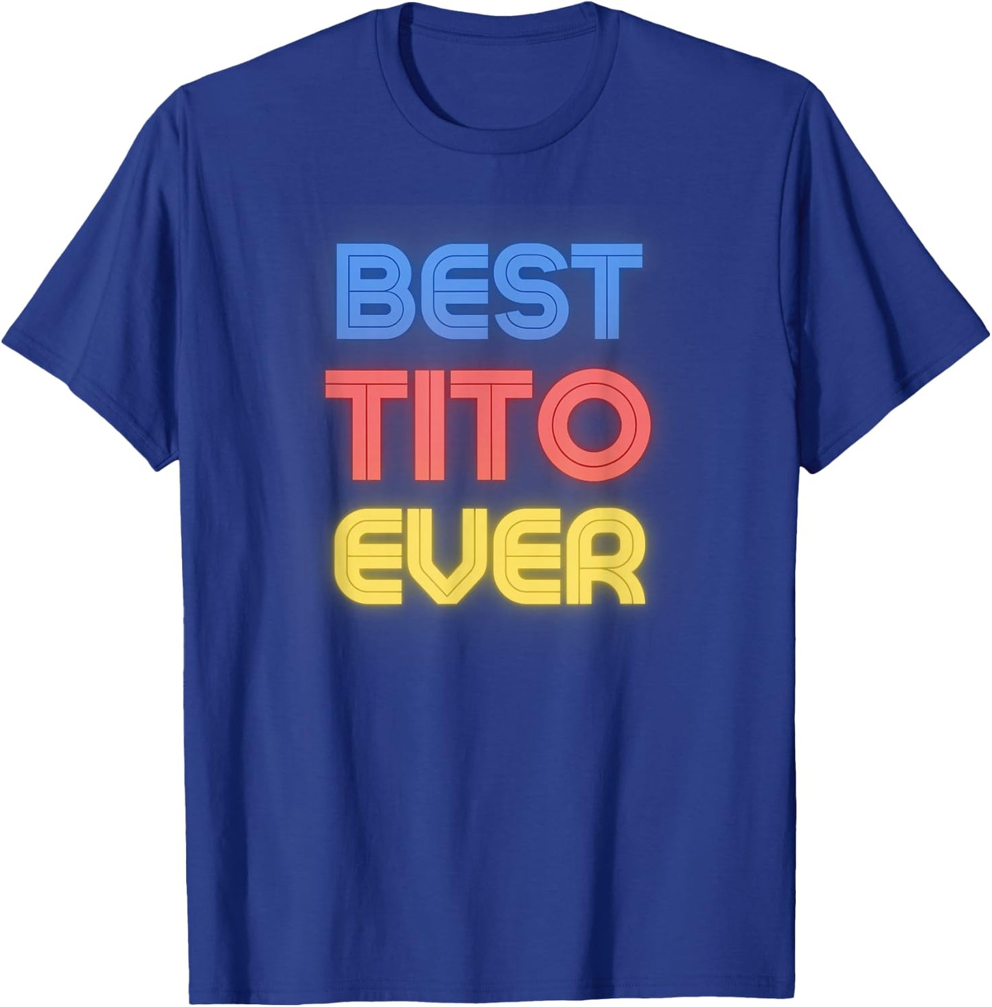 Best Tito Ever - Funny Tito Name Tito T-Shirt - T-Shirt | Royal