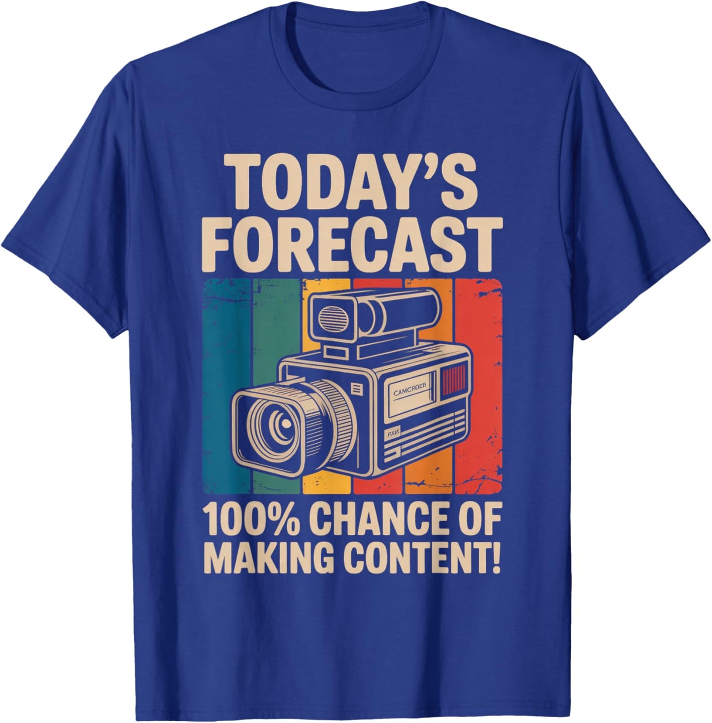 Today's Forecast Blogger Vlogger Influencer Content Creator T-Shirt - T-Shirt | Royal