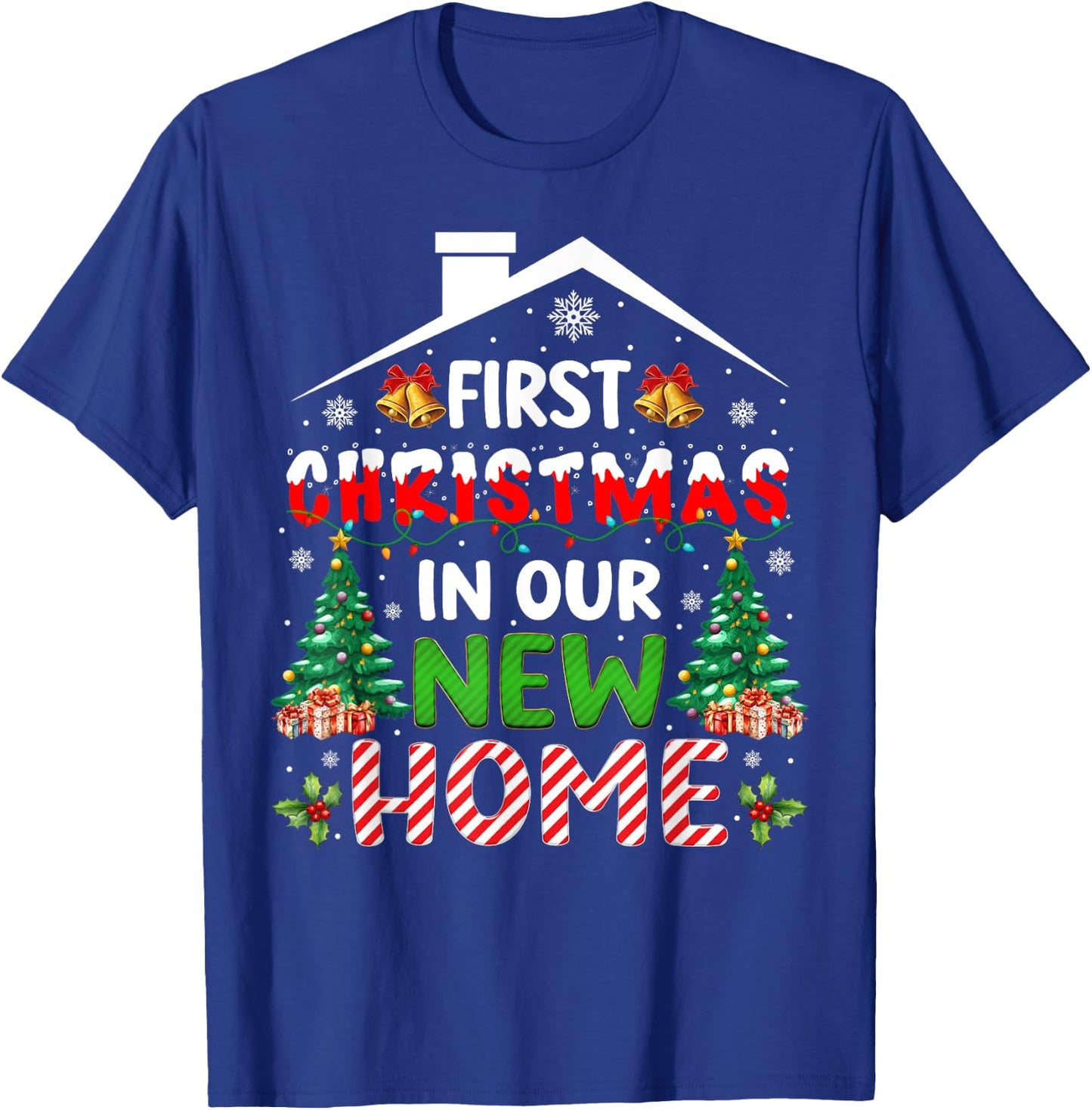 Funny First Christmas In Our New Home Owner Housewarming T-Shirt - T-Shirt | Royal