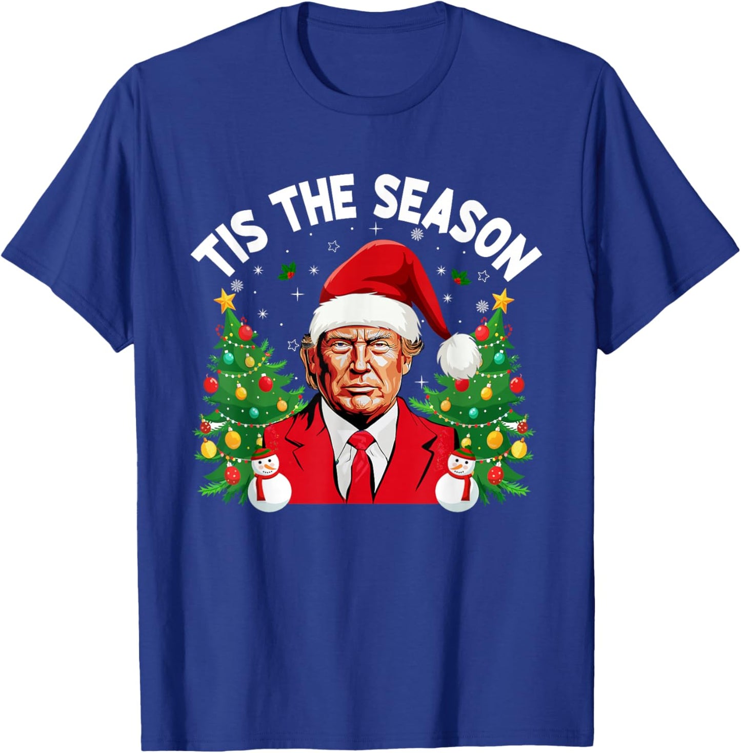 Tis The Season Trump Christmas Matching Family Christmas T-Shirt - T-Shirt | Royal