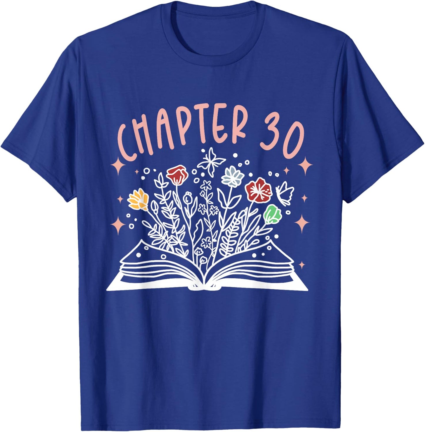 Chapter 30th Birthday Bookworm 30 Years Old For Book Loves T-Shirt - T-Shirt | Royal