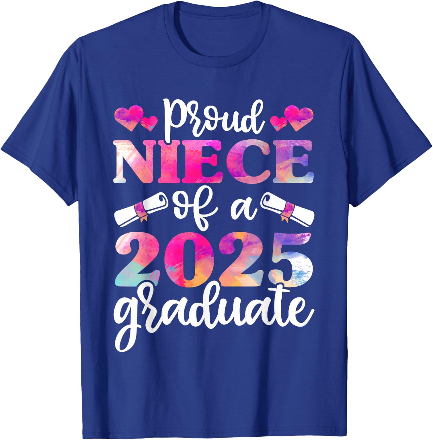 Proud Niece of a 2025 Graduate Shirt, Graduation Class of T-Shirt - T-Shirt | Royal