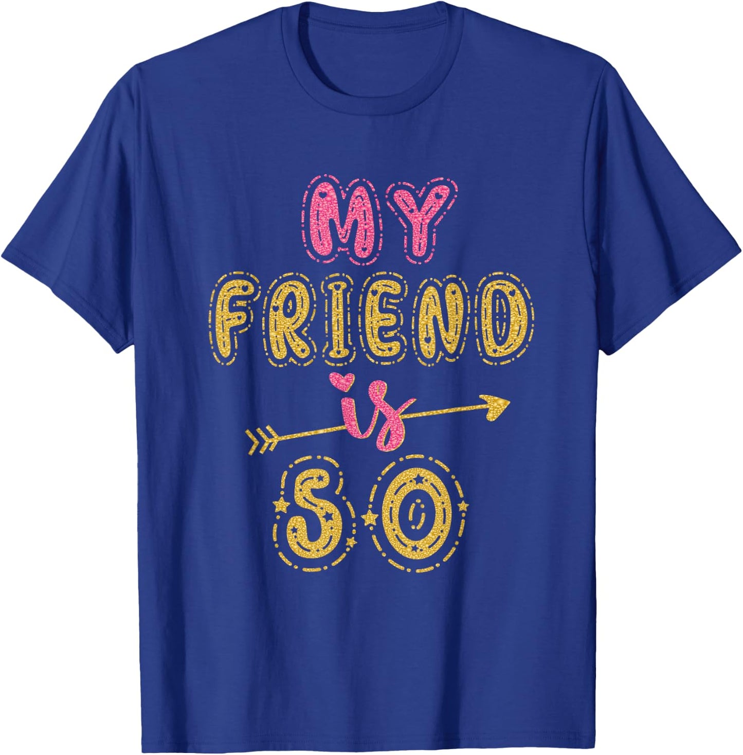 My Friend Is 50 Years Old 50th Birthday Idea T-Shirt - T-Shirt | Royal