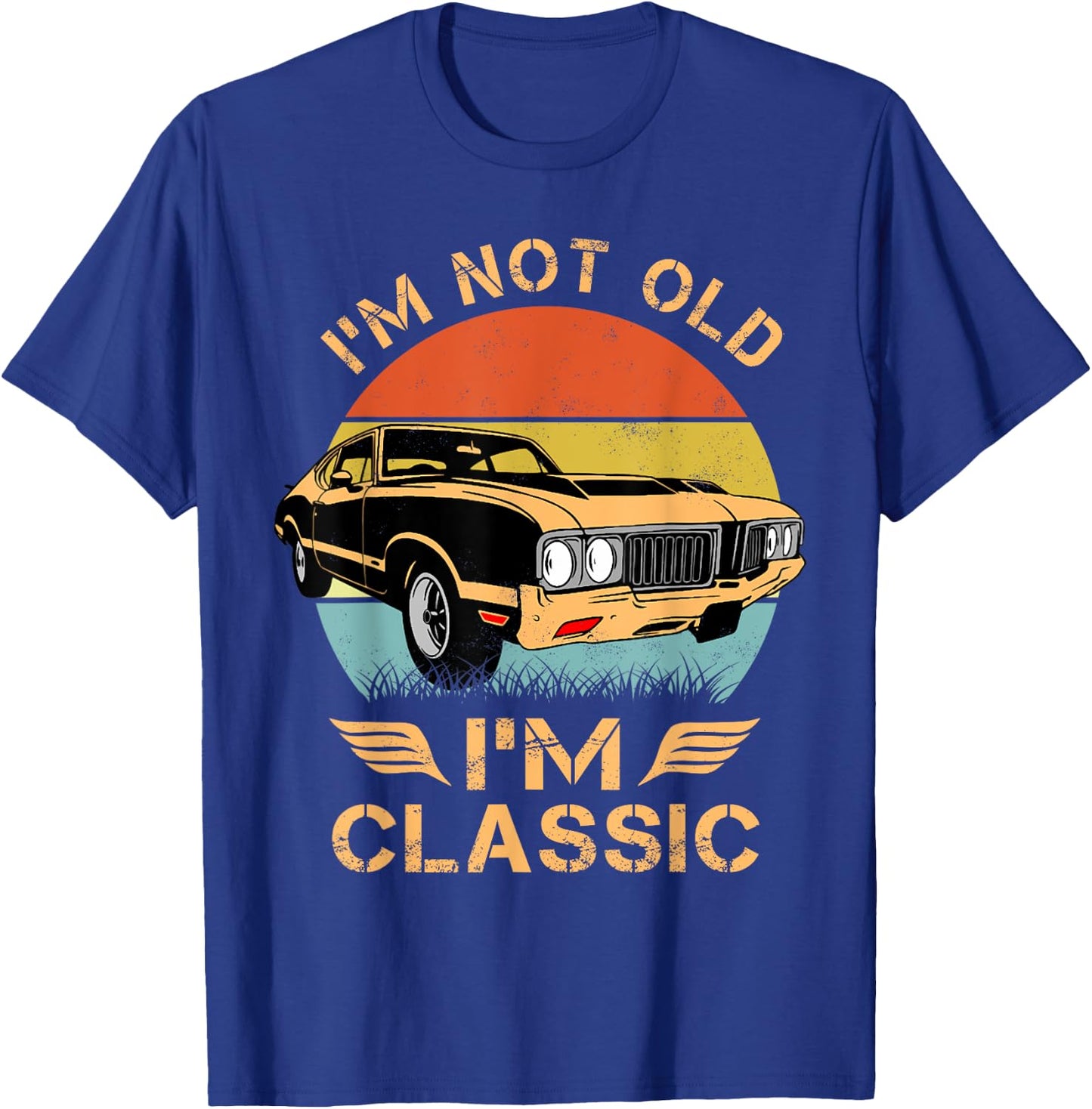 Olds 442 1970s 60s Muscle Car I'm Not Old Im Classic T-Shirt - T-Shirt | Royal