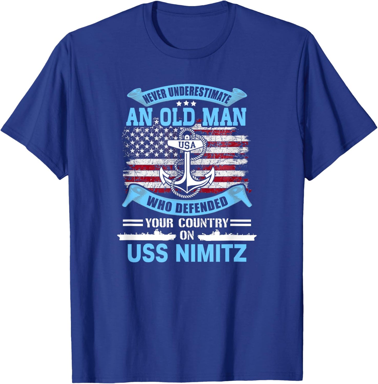 Never Underestimate USS Nimitz CVN-68 Veteran T-Shirt - T-Shirt | Royal
