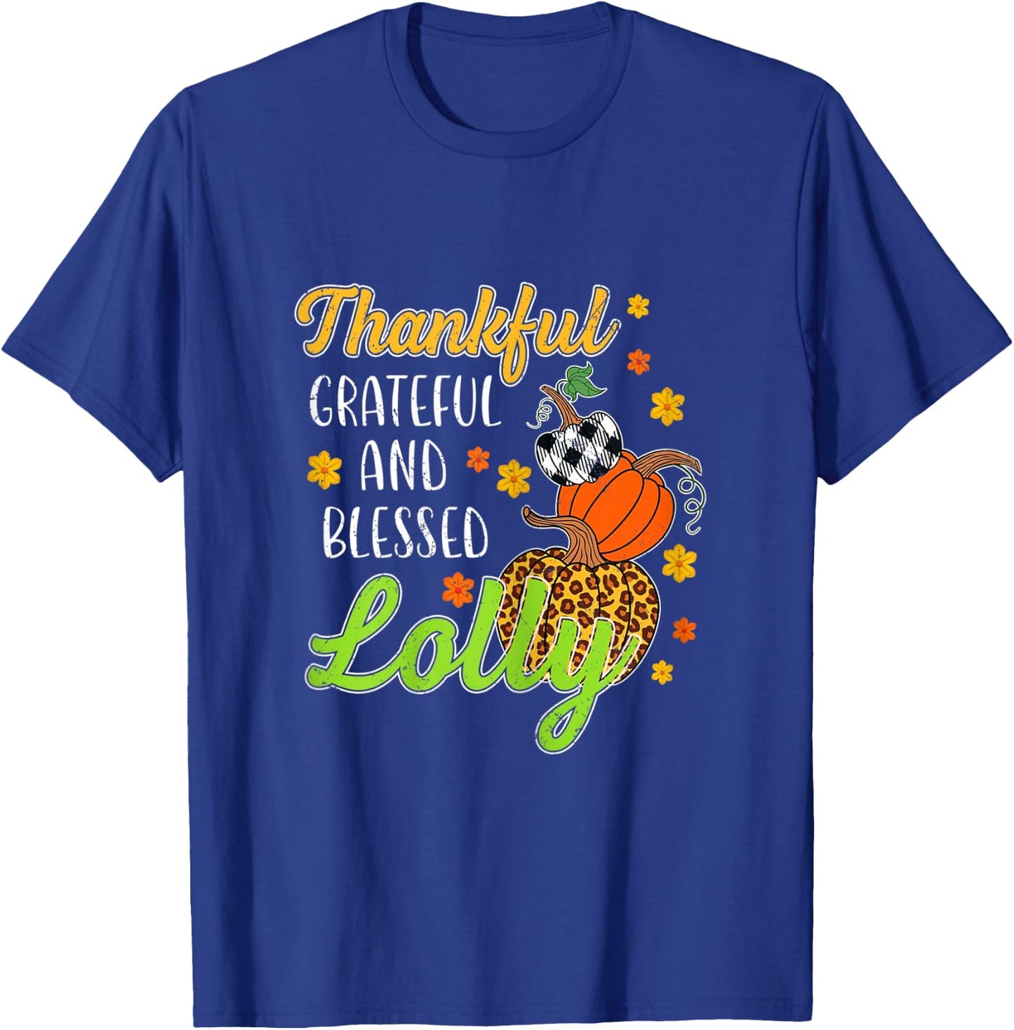 Thankful Grateful Blessed Lolly Autumn Fall Pumpkin T-Shirt - T-Shirt | Royal