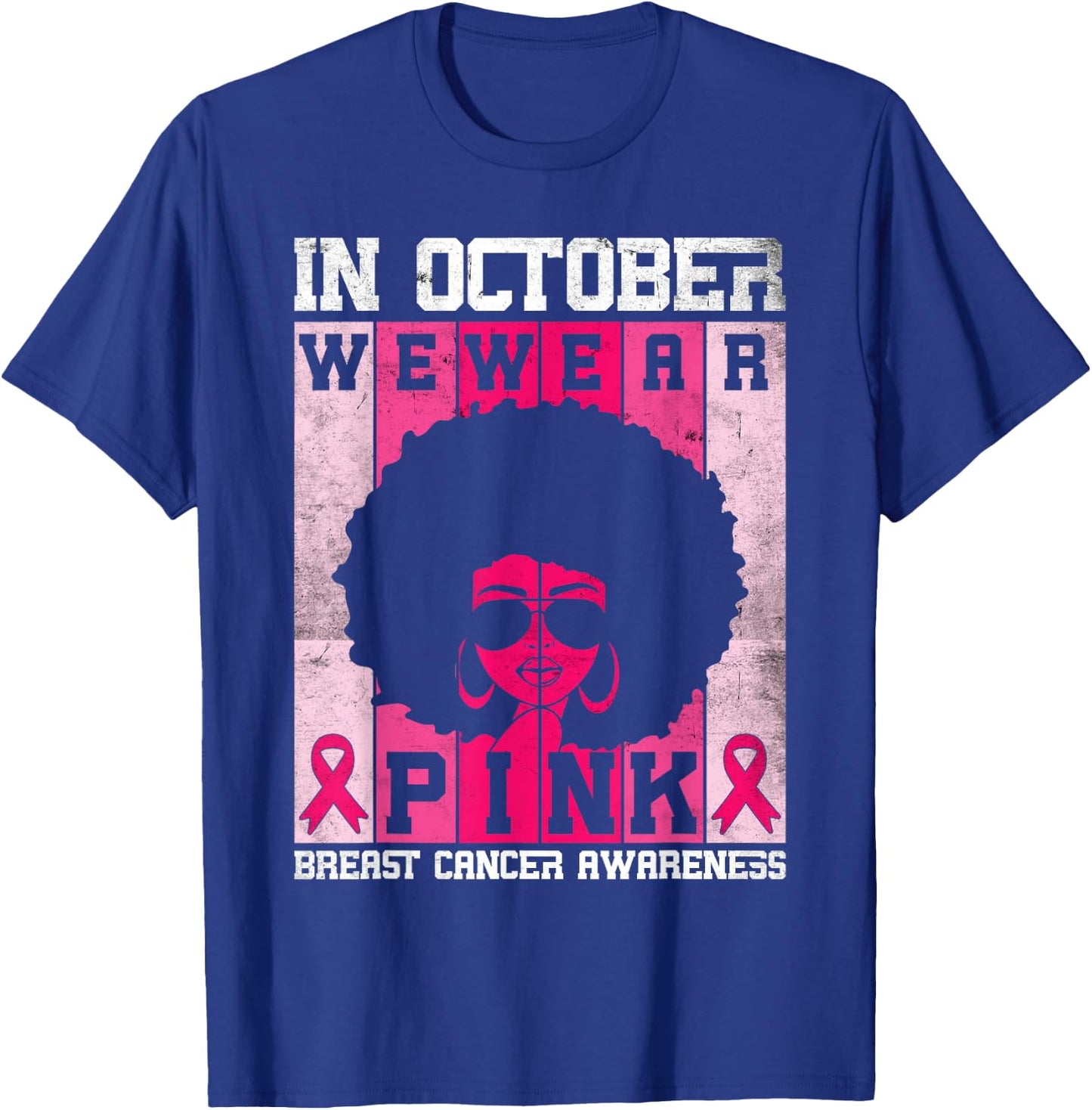 Black Woman In October We Wear Pink Breast Cancer Awareness T-Shirt - T-Shirt | Royal