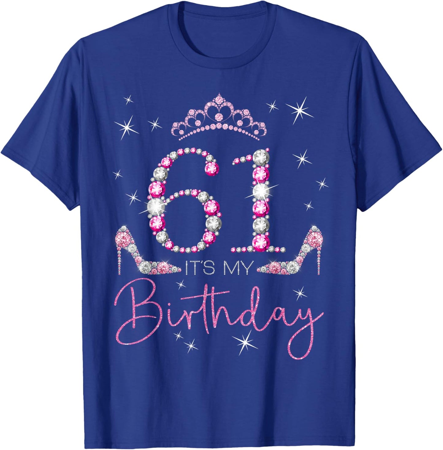 61 It's My Birthday 61 Years Old 61st Bday Party Queen T-Shirt - T-Shirt | Royal