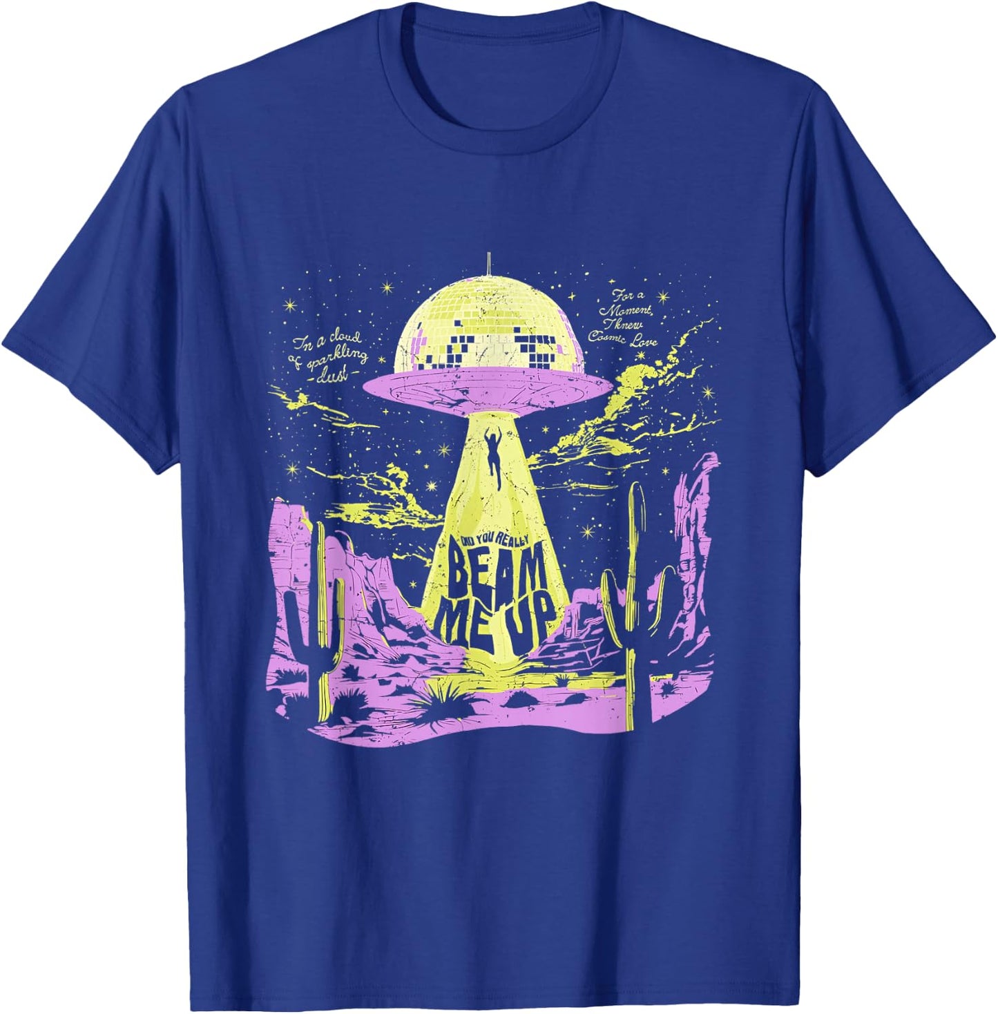 Did You Really Beam Me Up UFO T-Shirt - T-Shirt | Royal