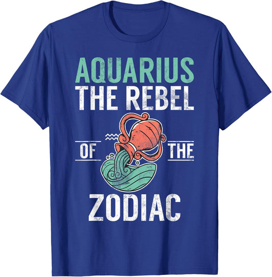 Aquarius the Rebel of the Zodiac Aquarius T-Shirt - T-Shirt | Royal