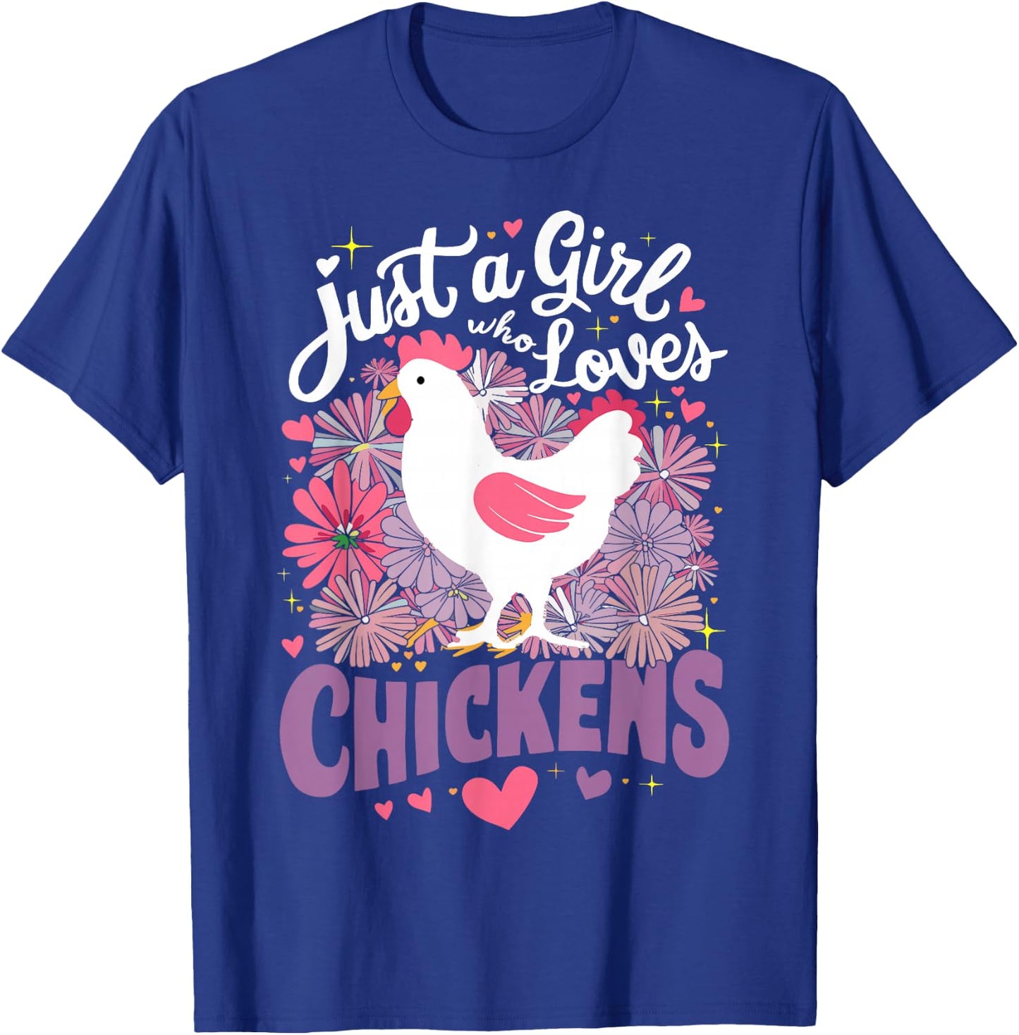 Just A Girl Who Loves Chickens Chicken T-Shirt - T-Shirt | Royal
