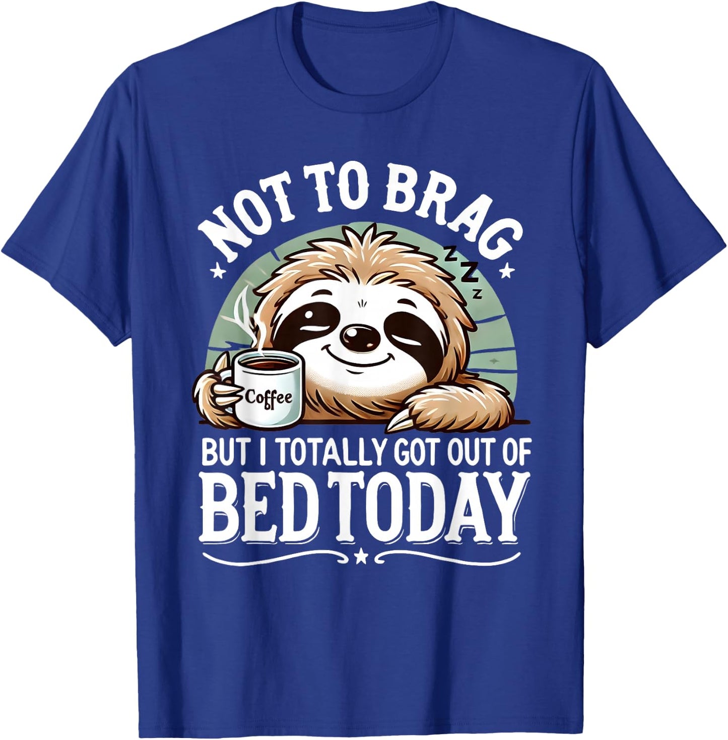 Cute Sloth Coffee Funny Quote Caffeine Lover Gift Women Men T-Shirt - T-Shirt | Royal