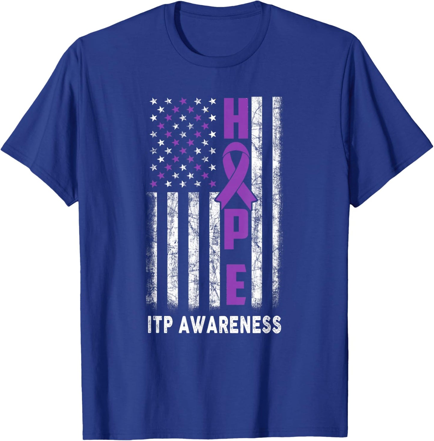 ITP Awareness Hope Flag ITP Warrior T-Shirt - T-Shirt | Royal