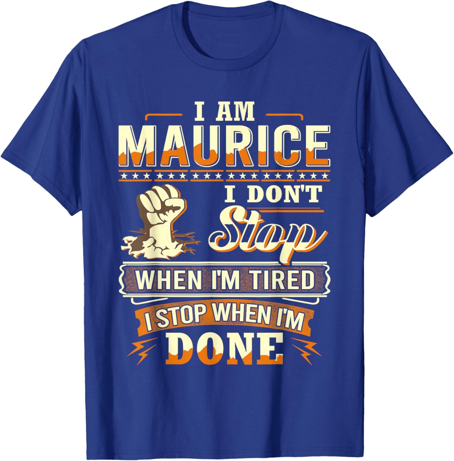 I am Maurice Shirt Personalized Maurice First Name T-Shirt - T-Shirt | Royal