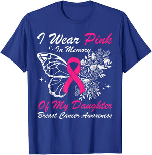 I Wear Pink In Memory Of My Daughter Butterfly Breast Cancer T-Shirt - T-Shirt | Royal
