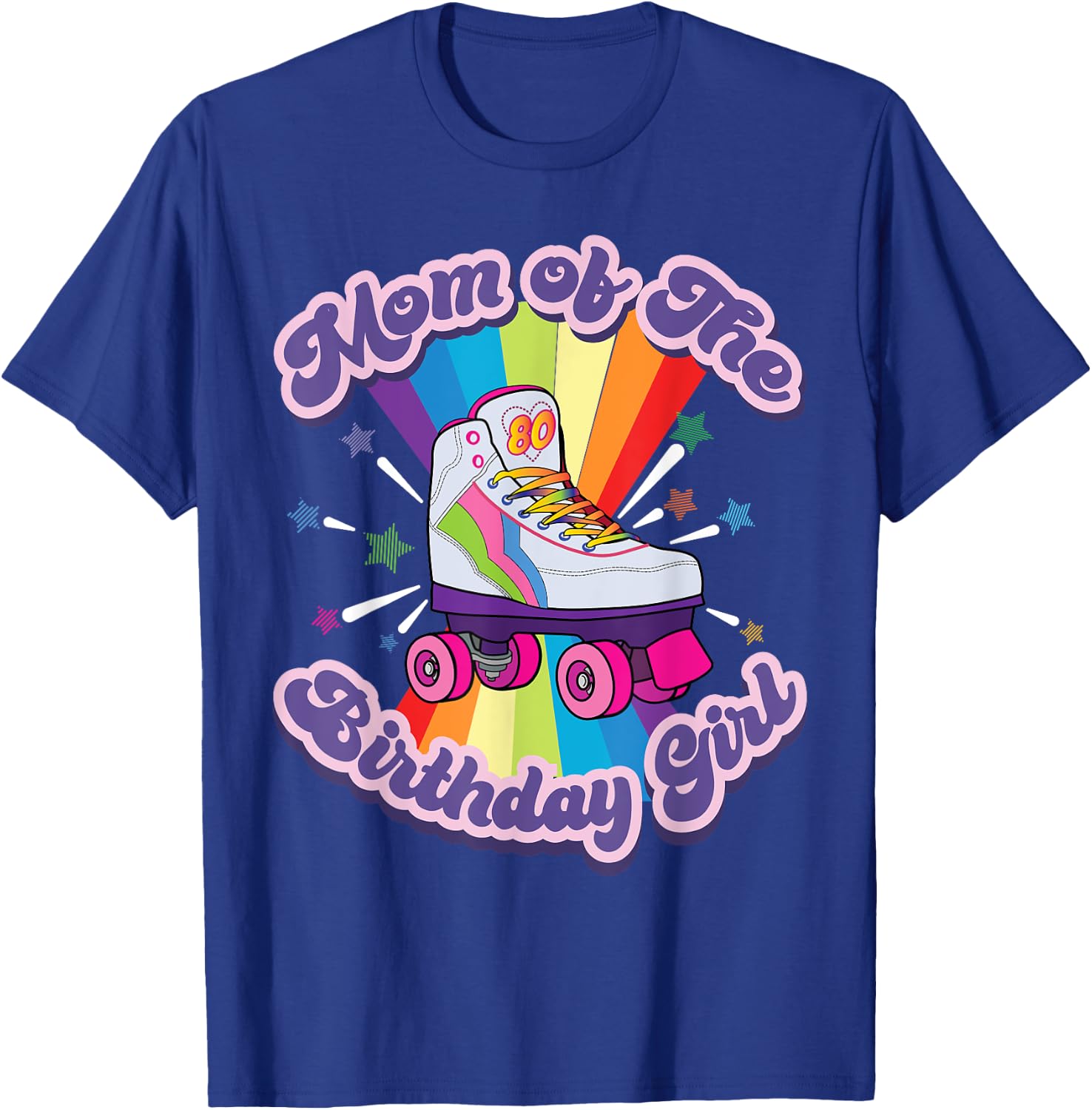 Mom Of The Birthday Girl Retro Rolling Skate Gift T-Shirt - T-Shirt | Royal
