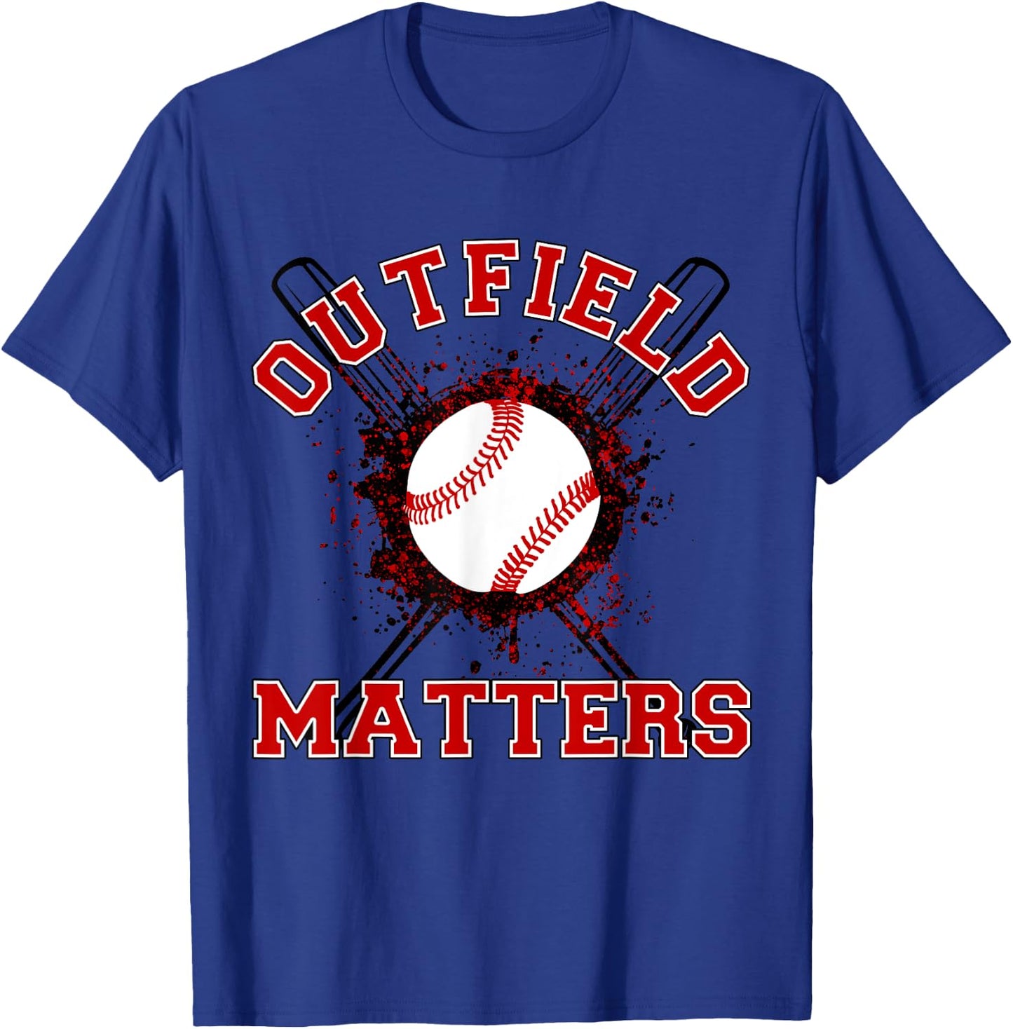 Playing Baseball Outfield Matters - Baseball Outfields Funny T-Shirt - T-Shirt | Royal