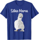 Funny Silkie Mama Design For Mom Women Silkie Chicken Lover T-Shirt - T-Shirt | Royal