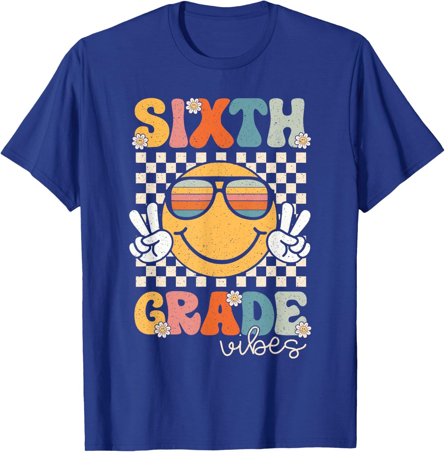 Sixth Grade Vibes Smile First Day of School 6th Grade Team T-Shirt - T-Shirt | Royal