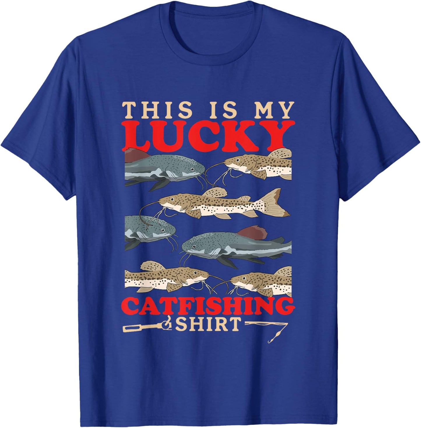 Catfish Fisherman | Lucky Catfishing T-Shirt - T-Shirt | Royal