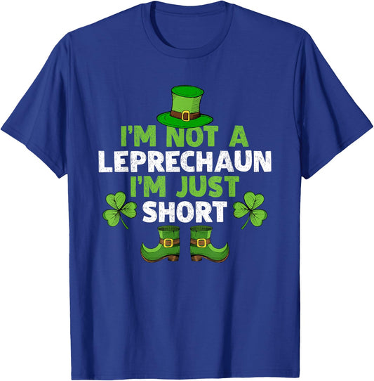 I'm Not A Leprechaun I'm Just Short Funny St. Patty's Day T-Shirt - T-Shirt | Royal