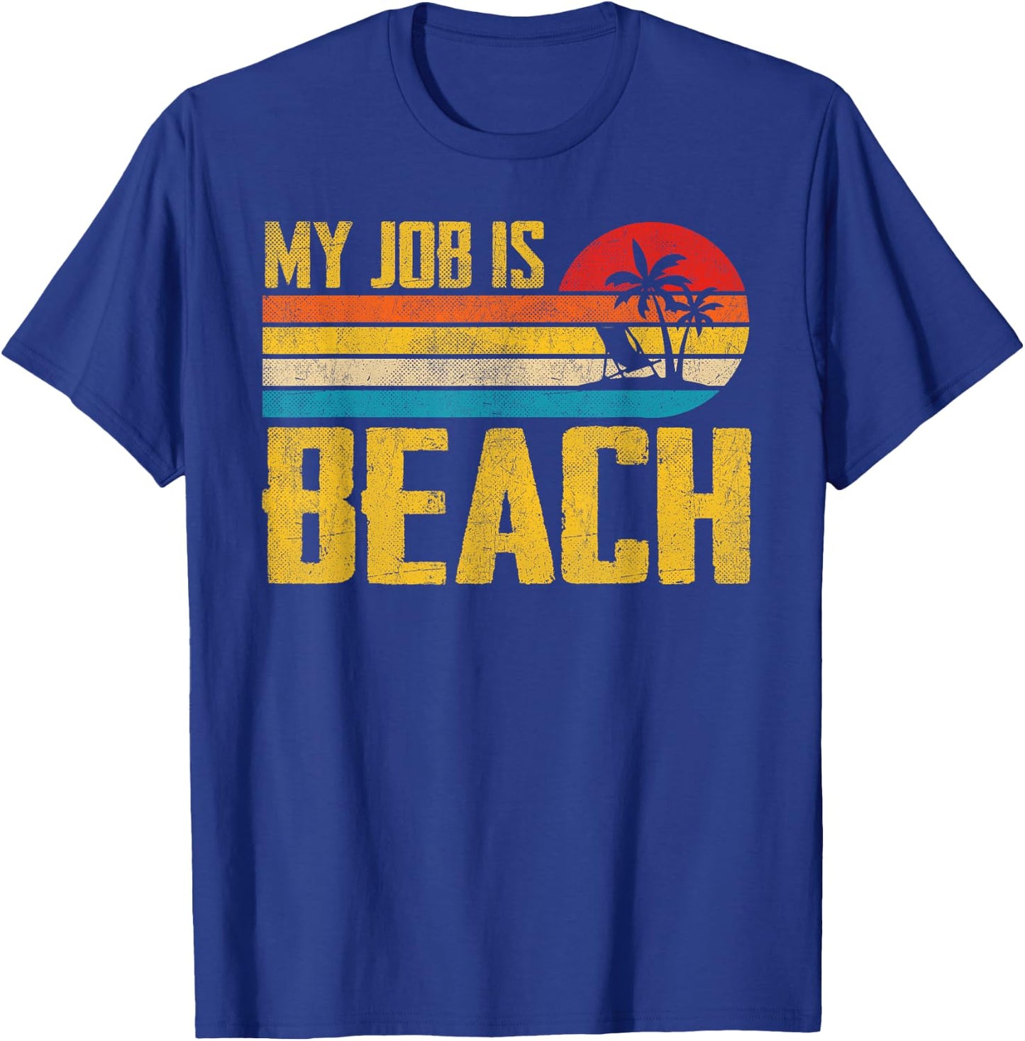 My Job Is Beach Funny Retro Summer Vacation Beach Women T-Shirt - T-Shirt | Royal