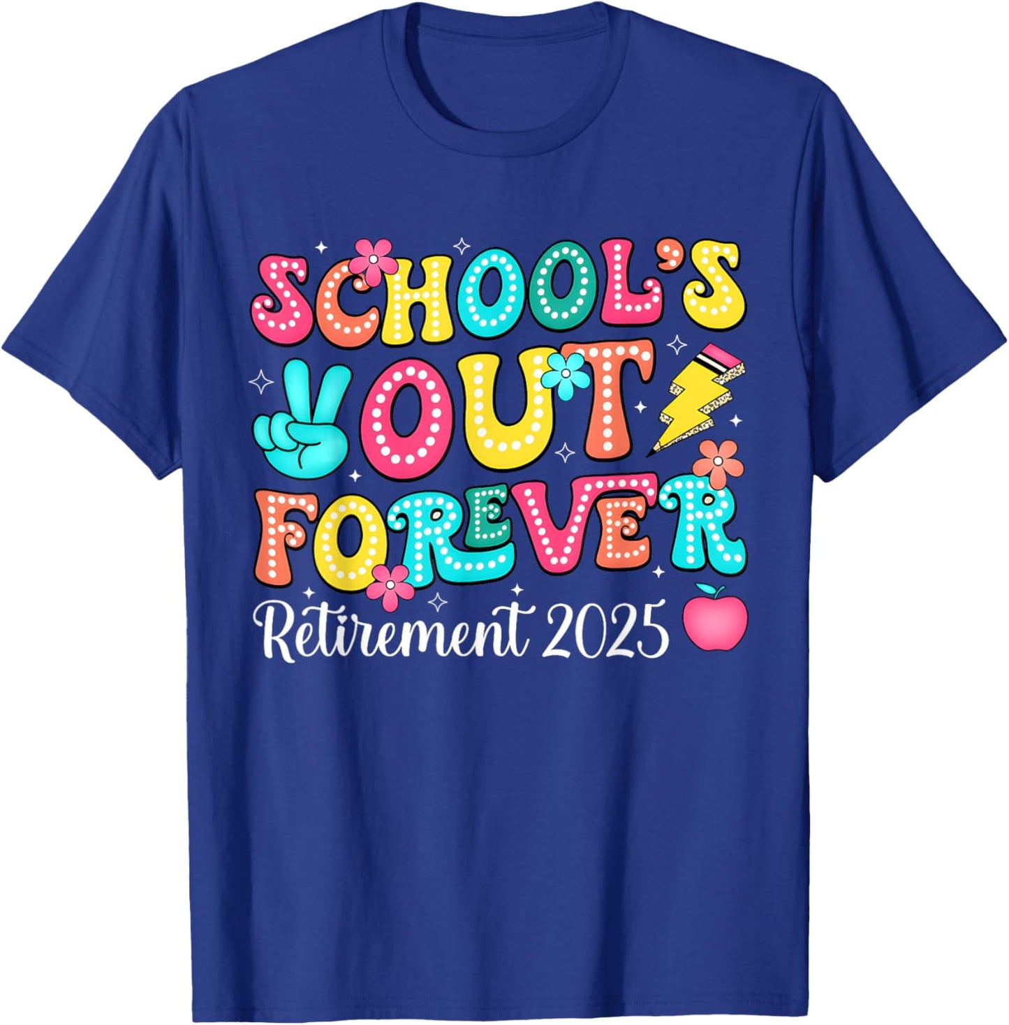 School's Out Forever 2025 Retired Groovy Teacher Retirement T-Shirt - T-Shirt | Royal